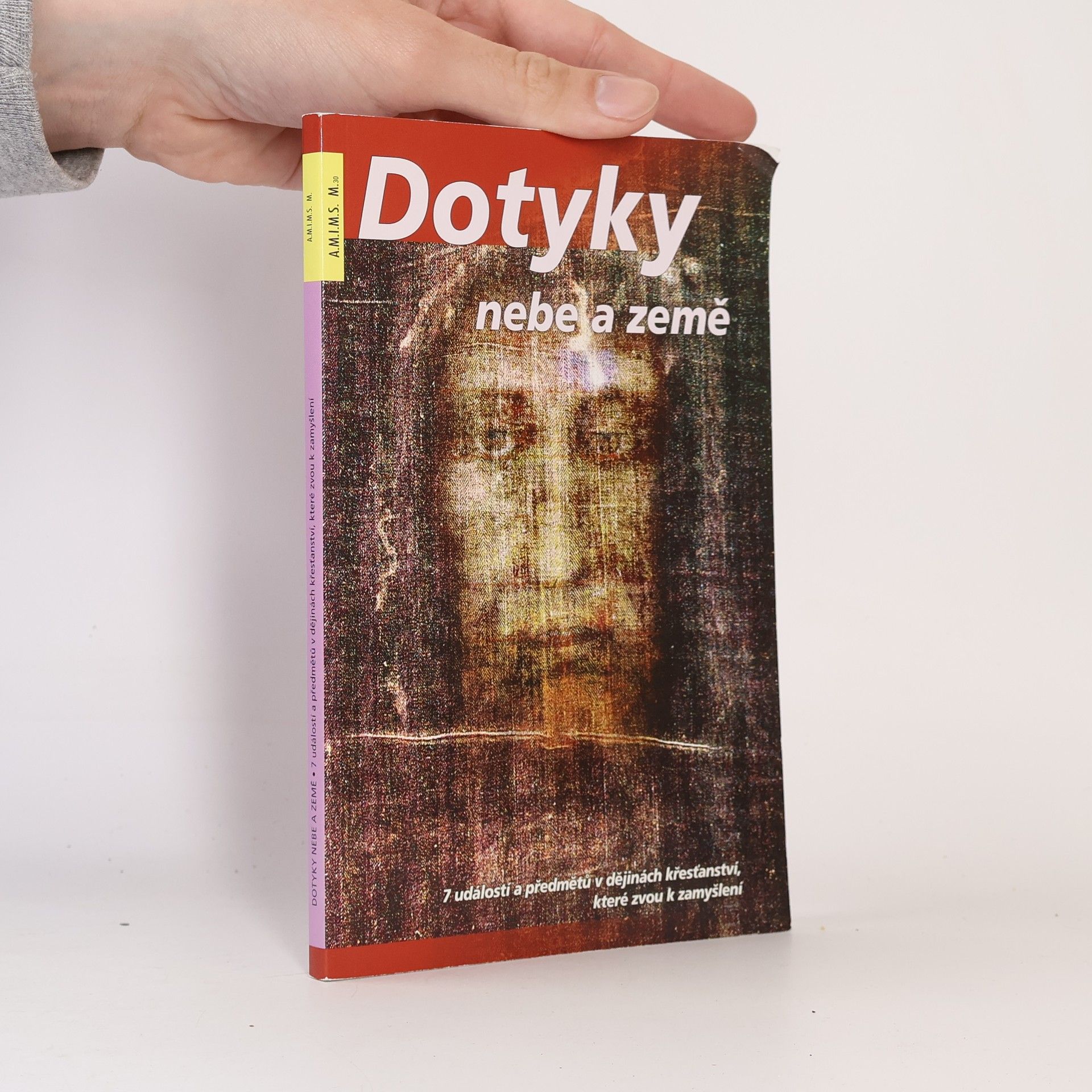 Irena Němcová Dotyky nebe a země. 7 událostí a předmětů v dějinách křesťanství, které zvou k zamyšlení