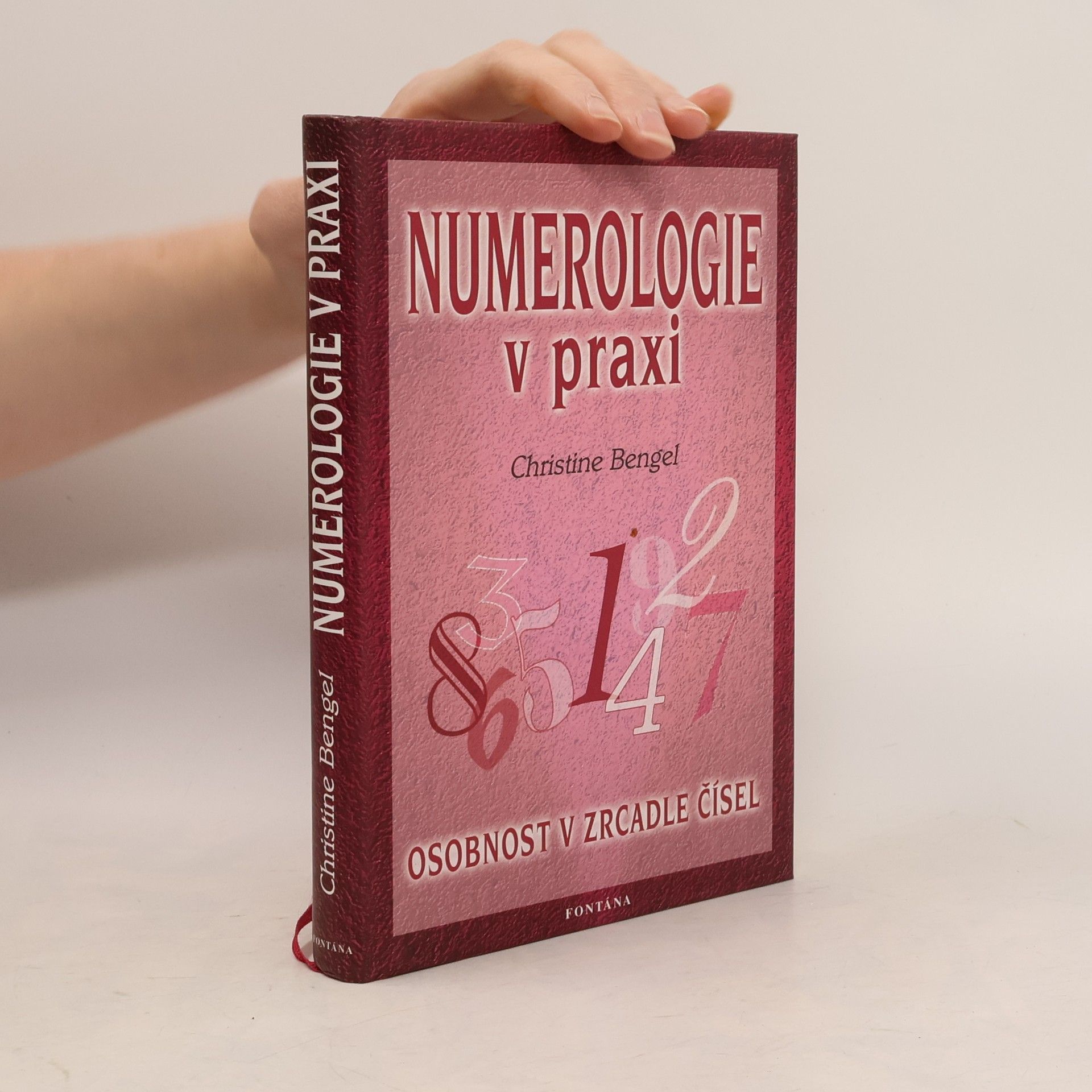 Christine Bengel Numerologie v praxi : osobnost v zrcadle čísel