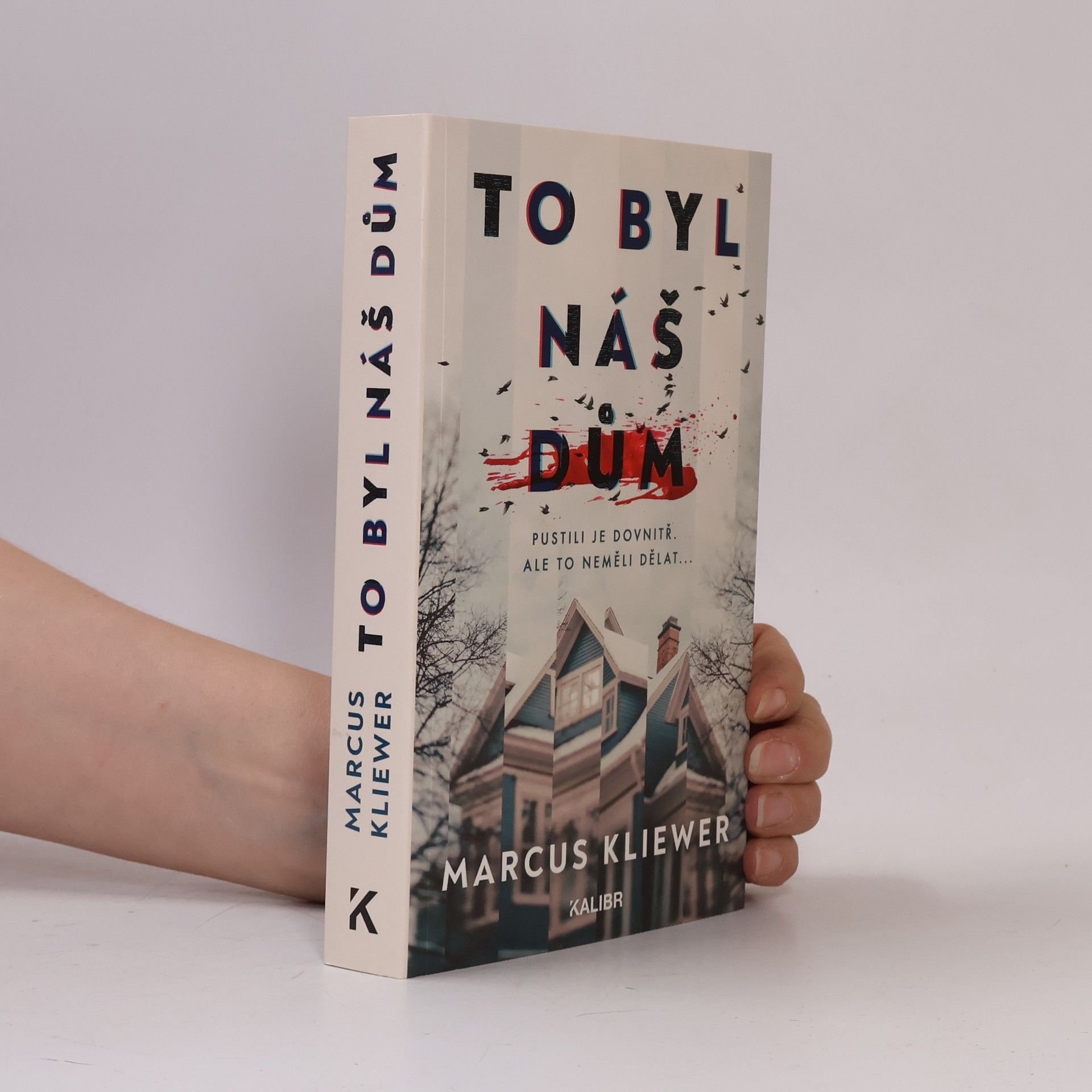 Marcus Kliewer To byl náš dům