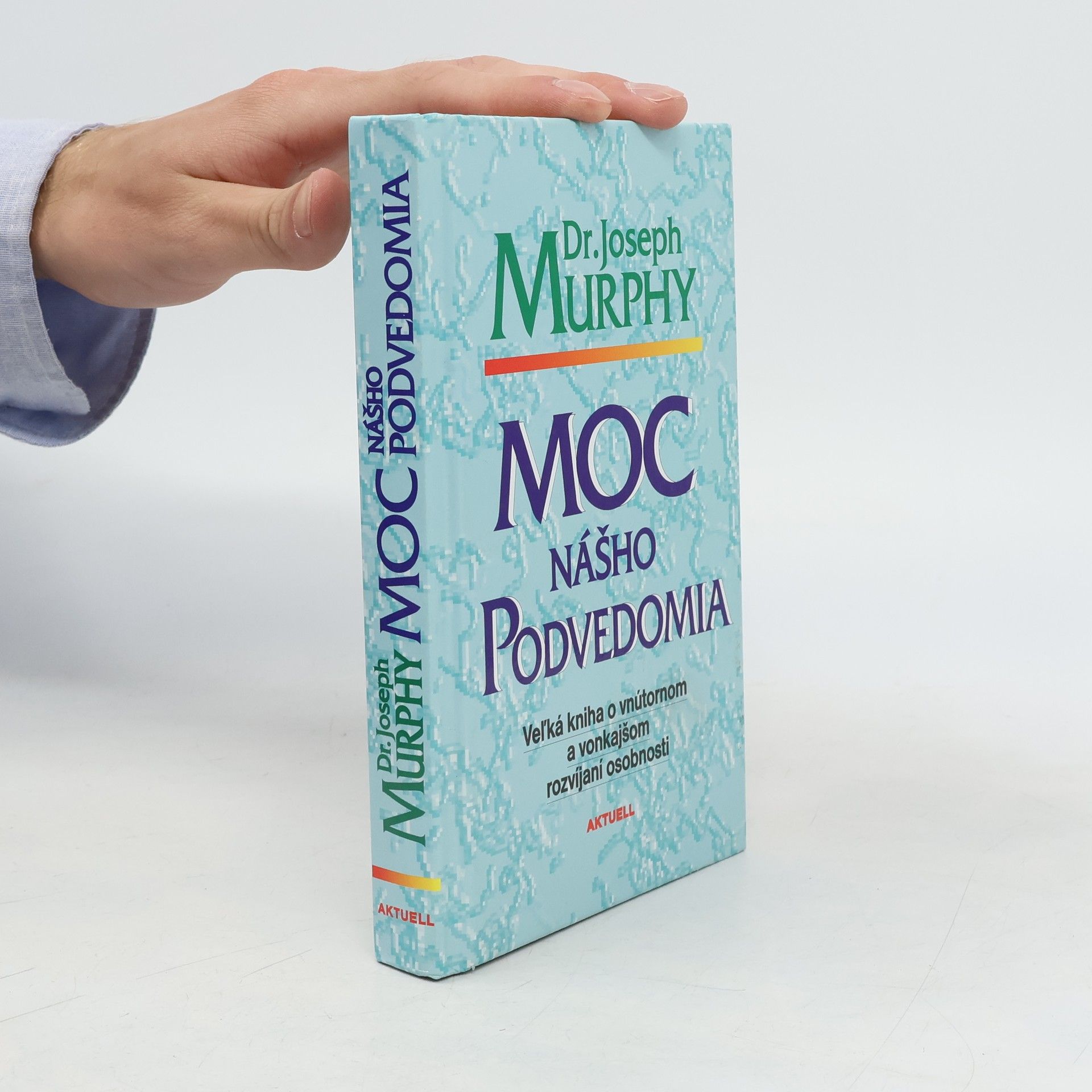 Joseph Murphy Moc nášho podvedomia