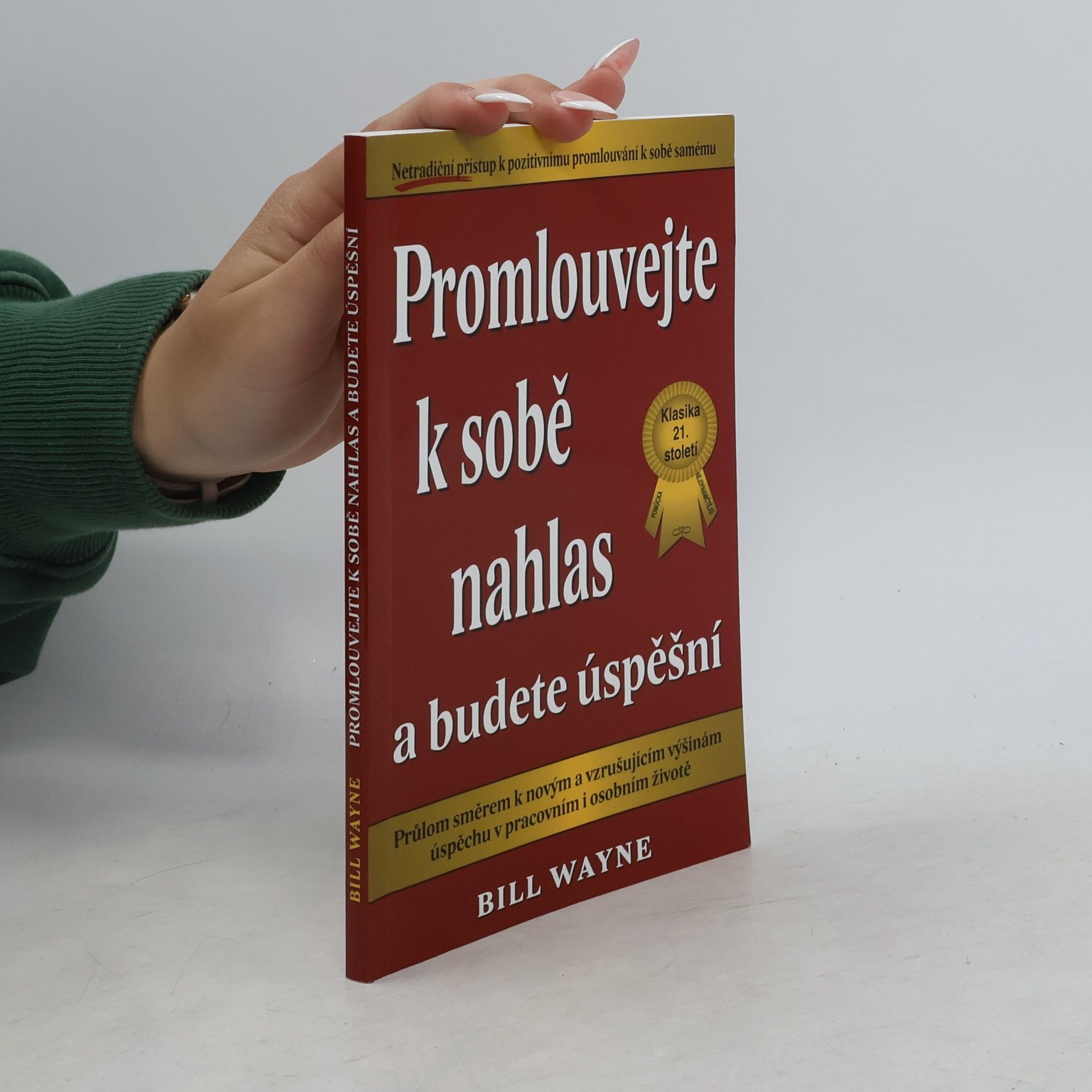 Bill Wayne Promlouvejte k sobě nahlas a budete úspěšní