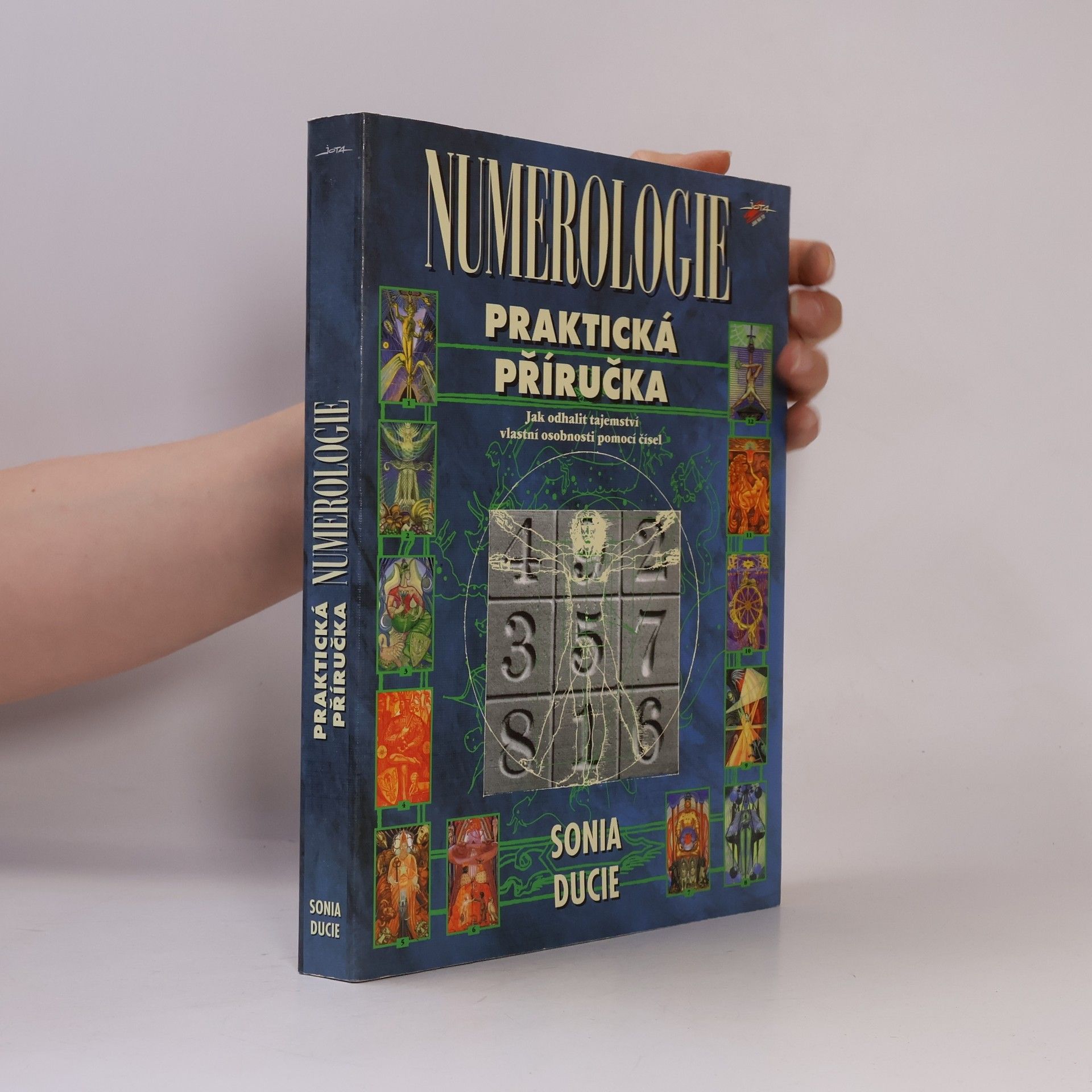 Numerologie. Praktická příručka, jak odhalit tajemství vlastní osobnosti pomocí čísel
