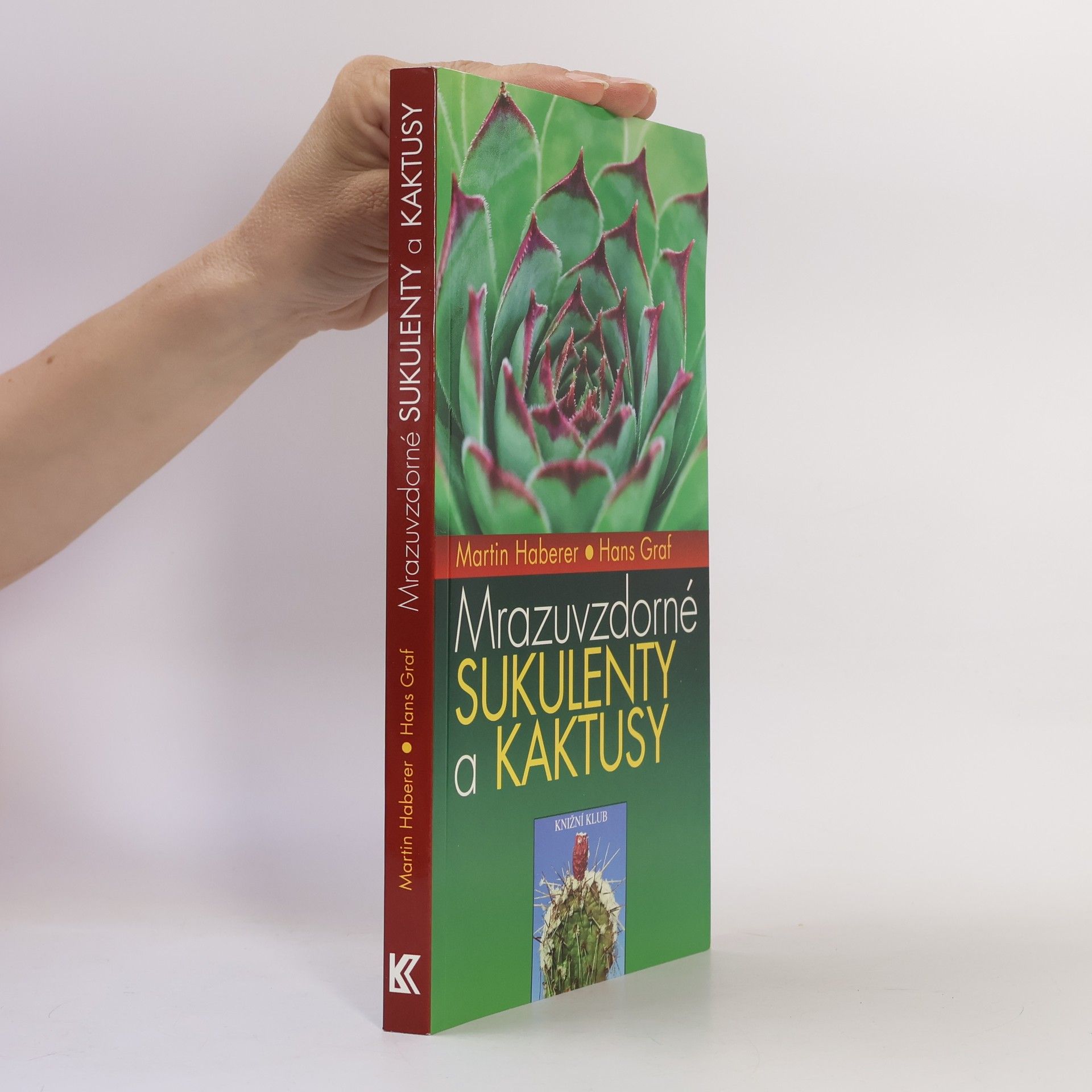 Martin Haberer Mrazuvzdorné sukulenty a kaktusy