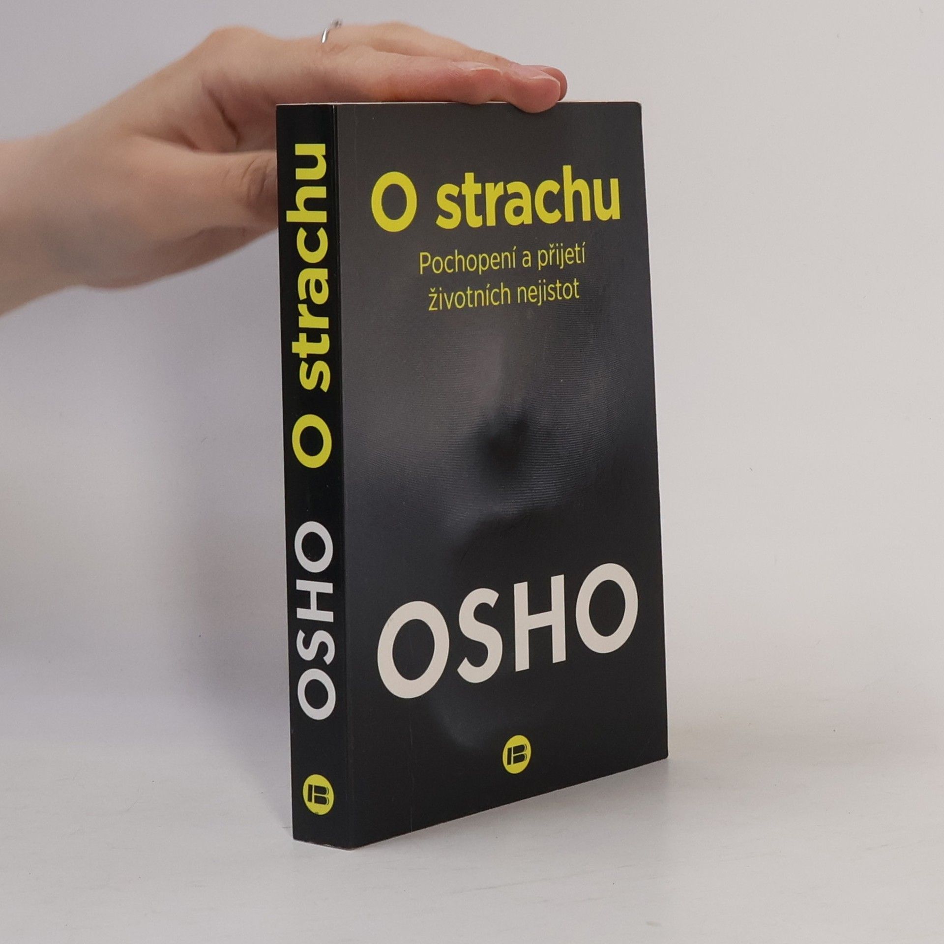Ošó O strachu : pochopení a přijetí životních nejistot