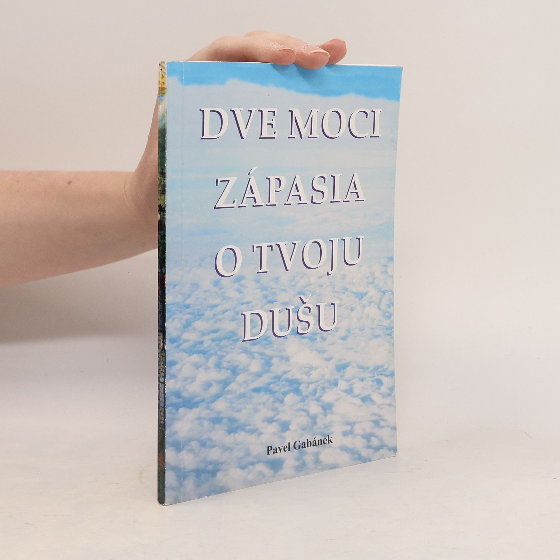 Dve moci zápasia o tvoju dušu