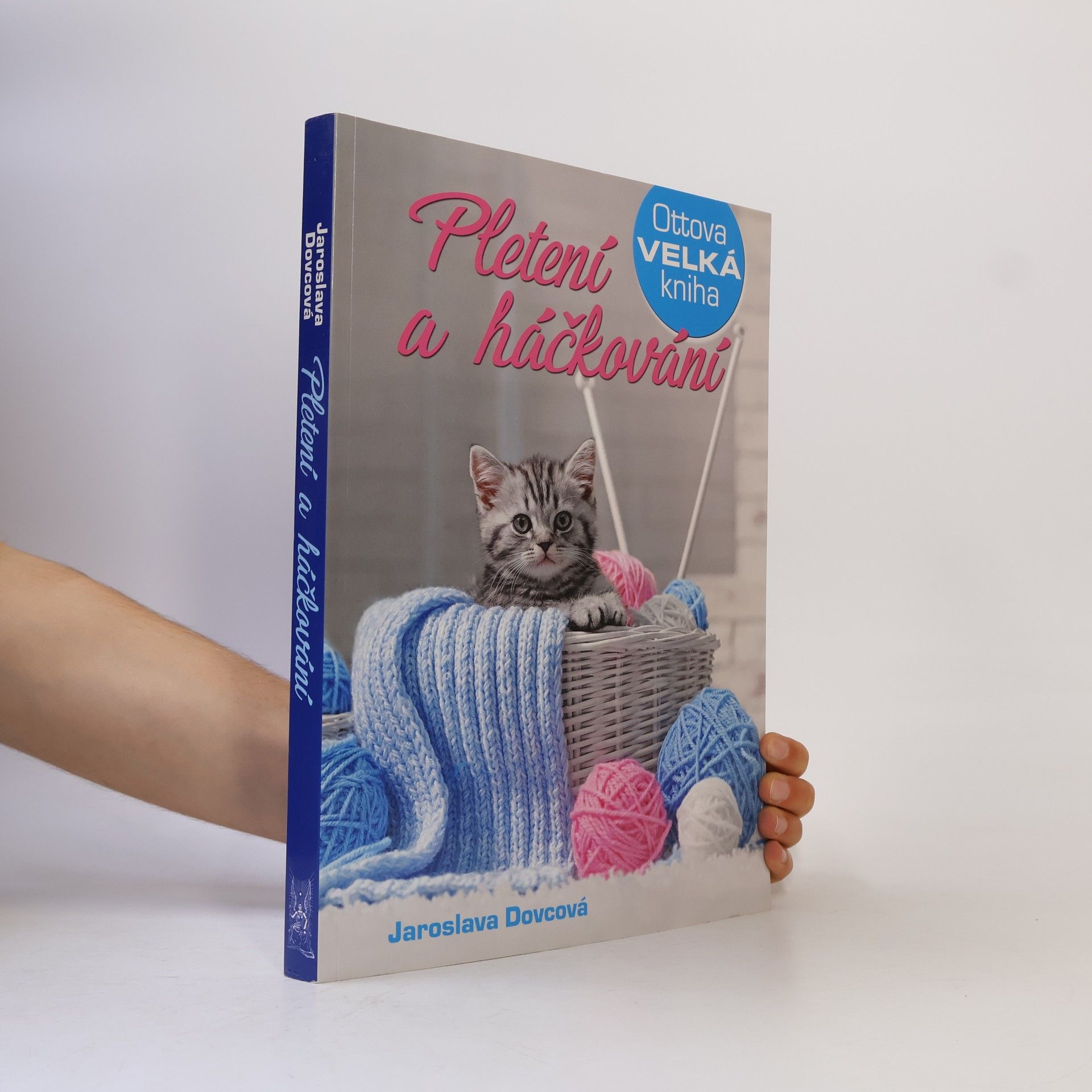 Jaroslava Dovcová Ottova velká kniha. Pletení a háčkování