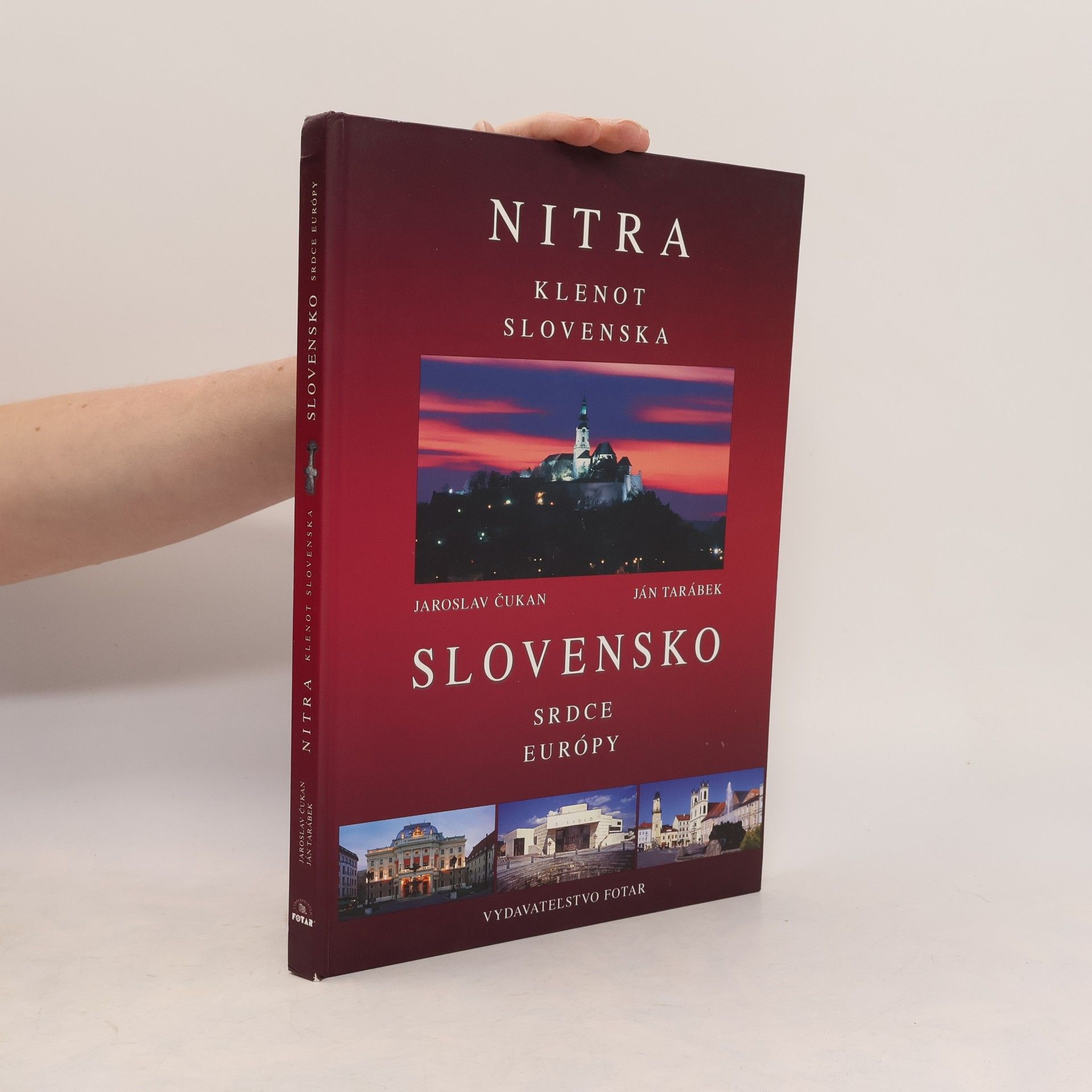 Jaroslav Čukan Nitra : klenot Slovenska ; Slovensko : srdce Európy
