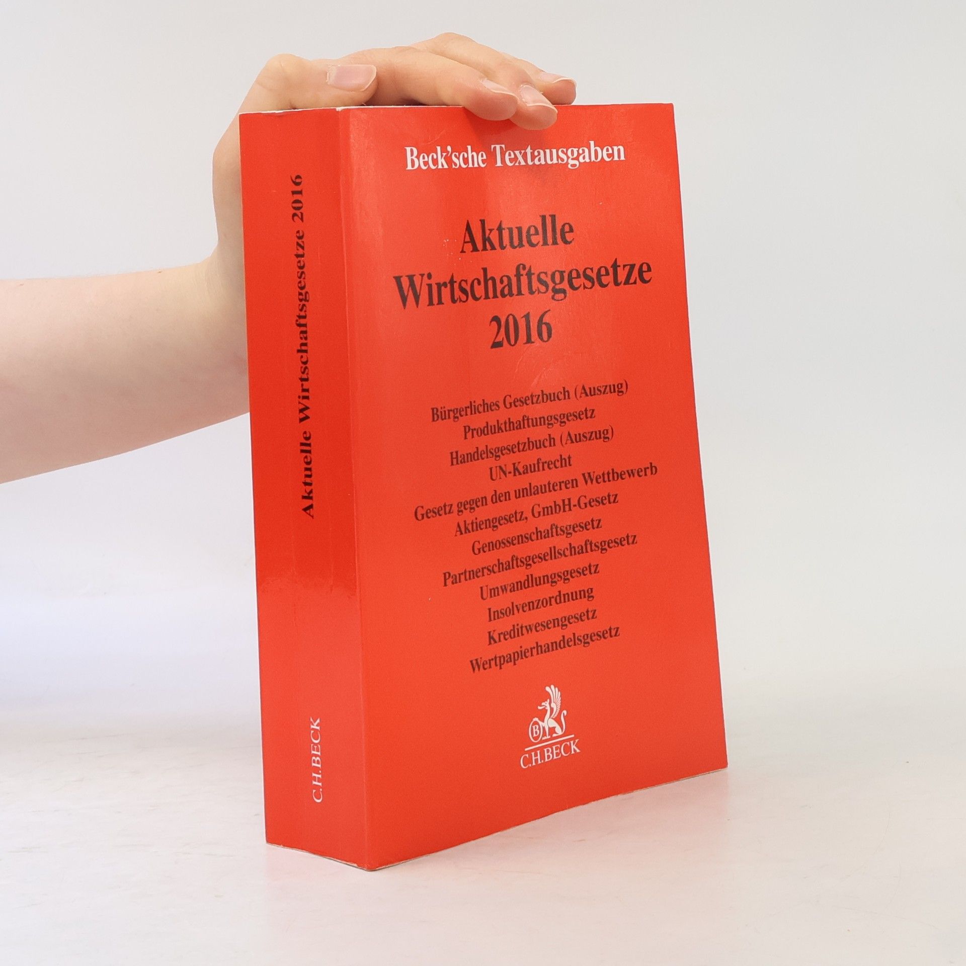 Collectif d'auteurs Beck'sche Textausgaben: Aktuelle Wirtschaftsgesetze 2016: Rechtsstand: 8. Oktober 2015
