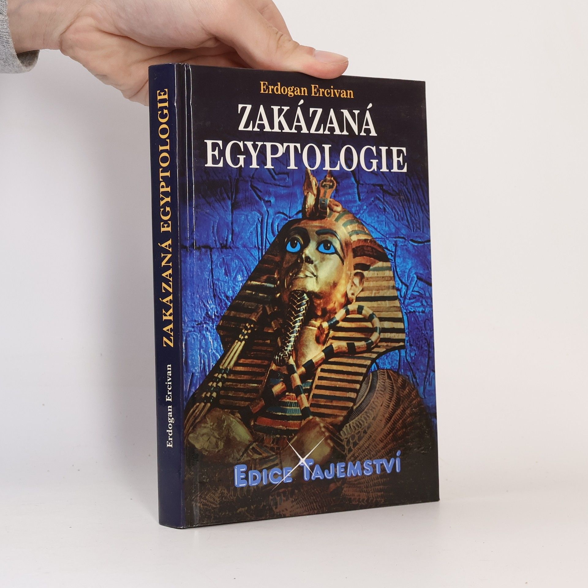Erdogan Ercivan Zakázaná egyptologie : záhadná věda a špičkové technologie doby faraonů