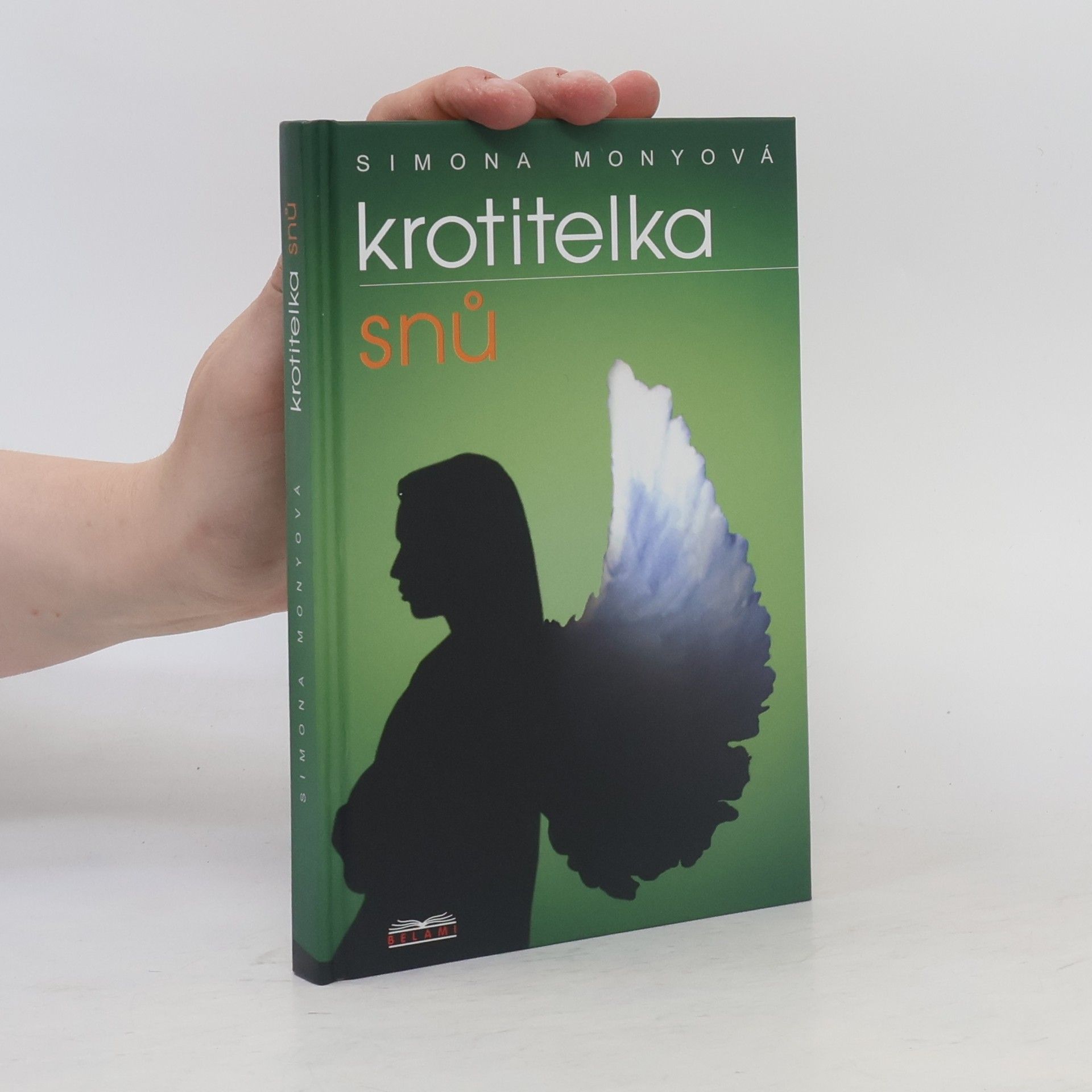 Simona Monyová Krotitelka snů