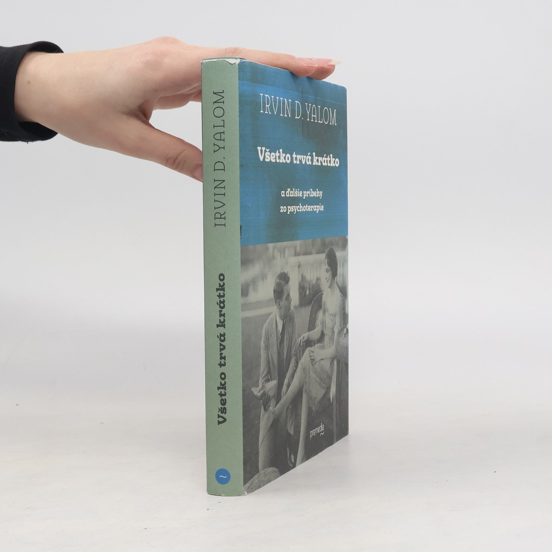 Irvin Yalom Všetko trvá krátko