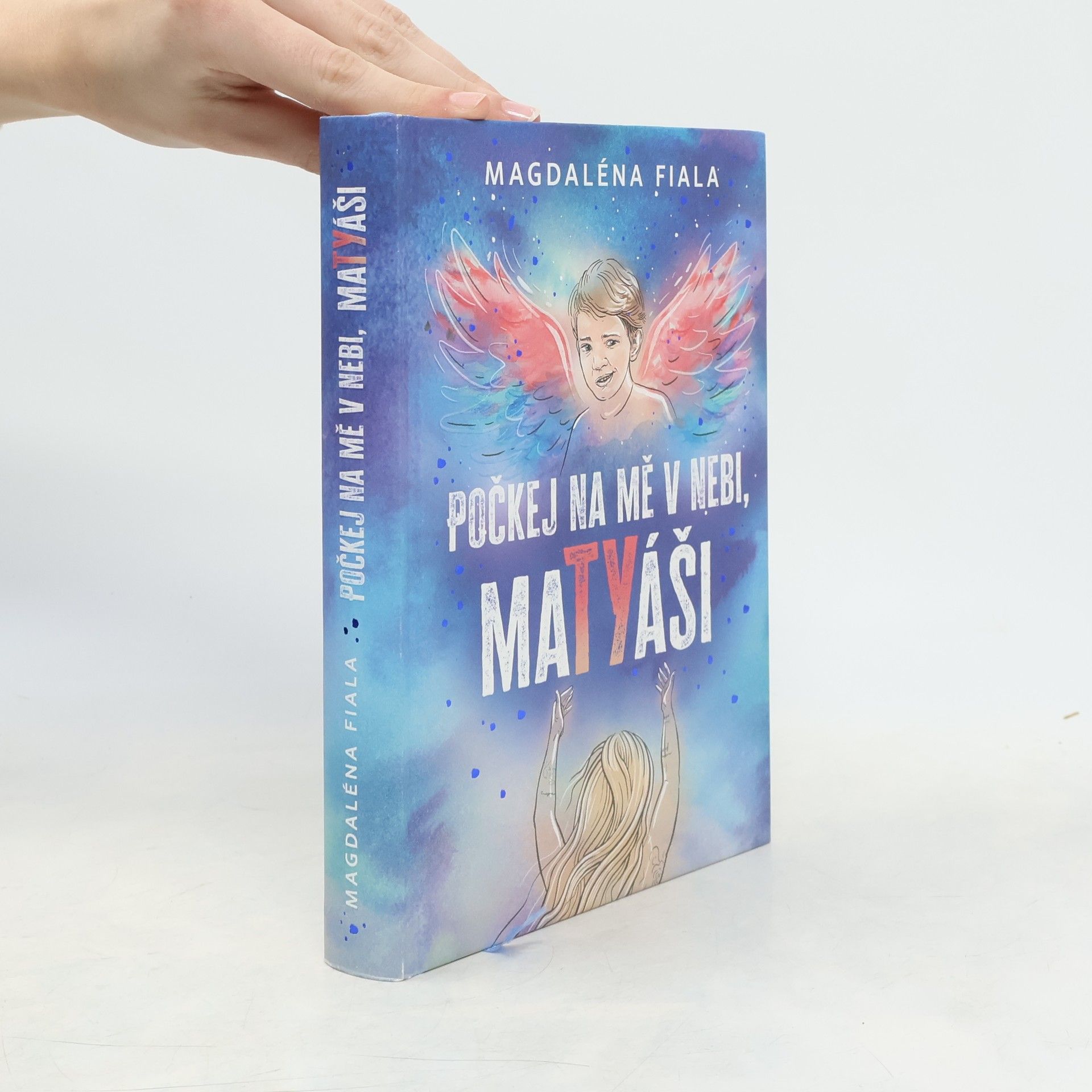 Magdaléna Fiala Počkej na mě v nebi, Matyáši