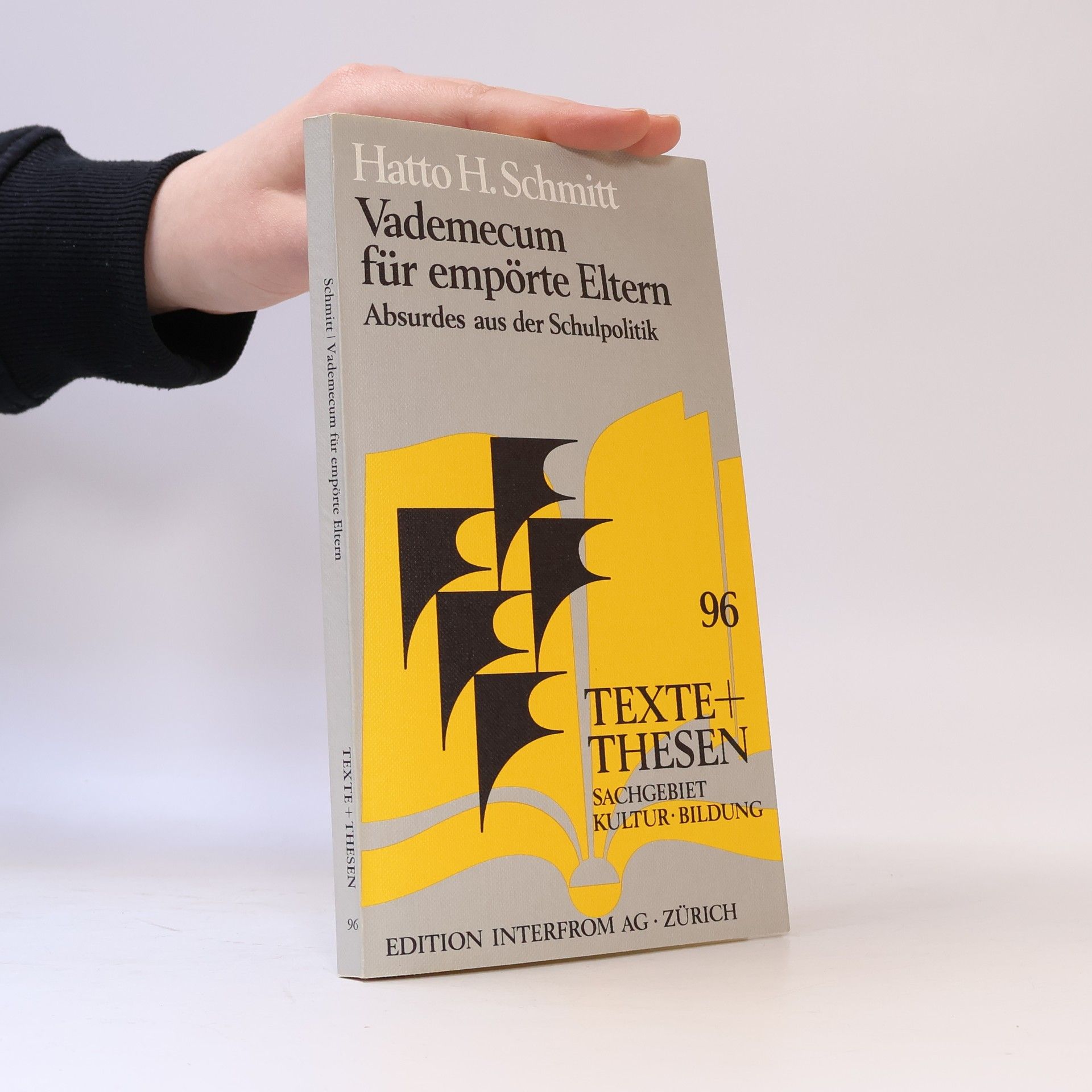 Texte + Thesen - 96: Vademecum für empörte Eltern