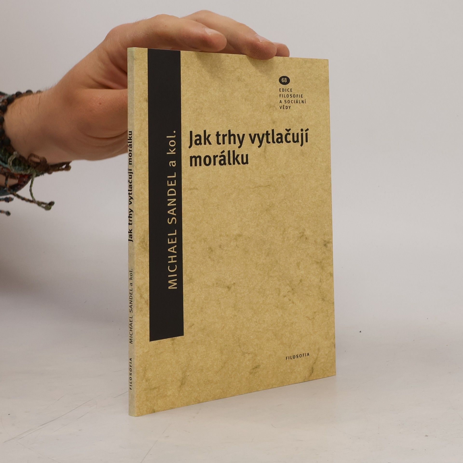 Michael Sandel Jak trhy vytlačují morálku