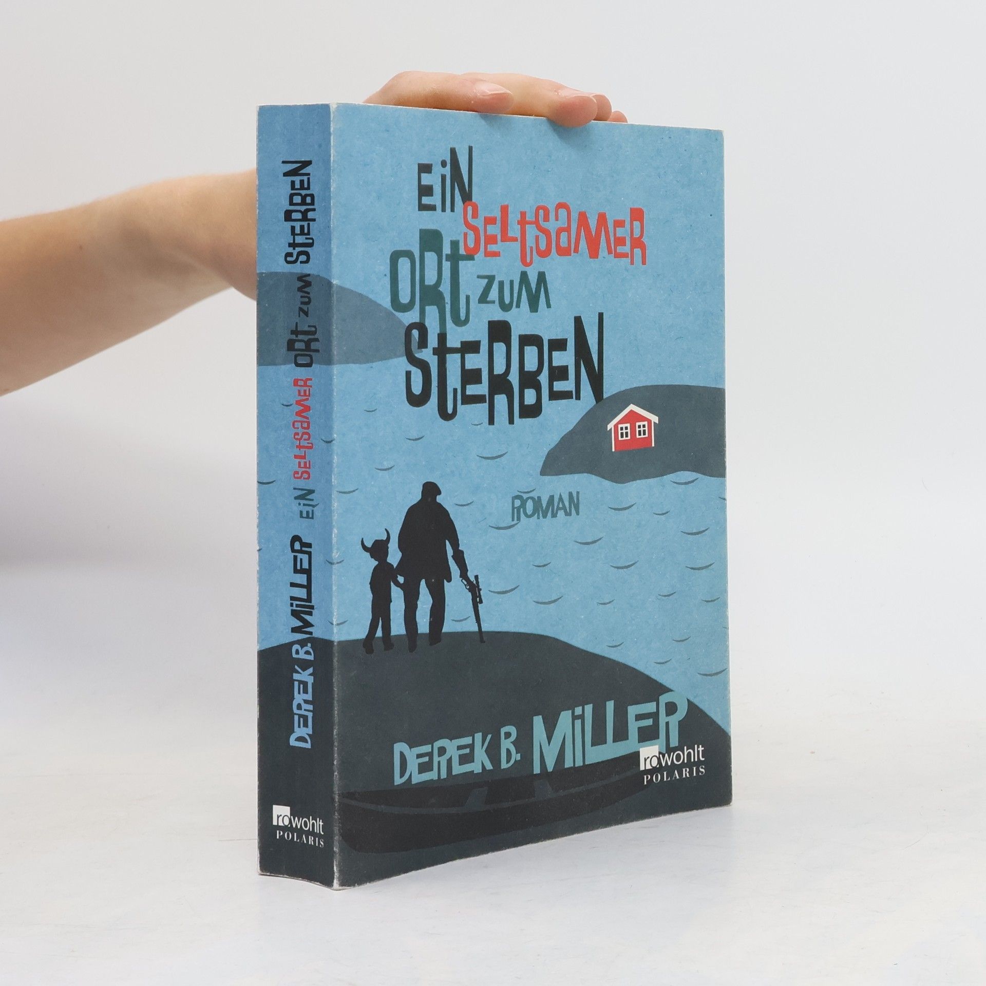 Derek B. Miller Ein seltsamer Ort zum Sterben