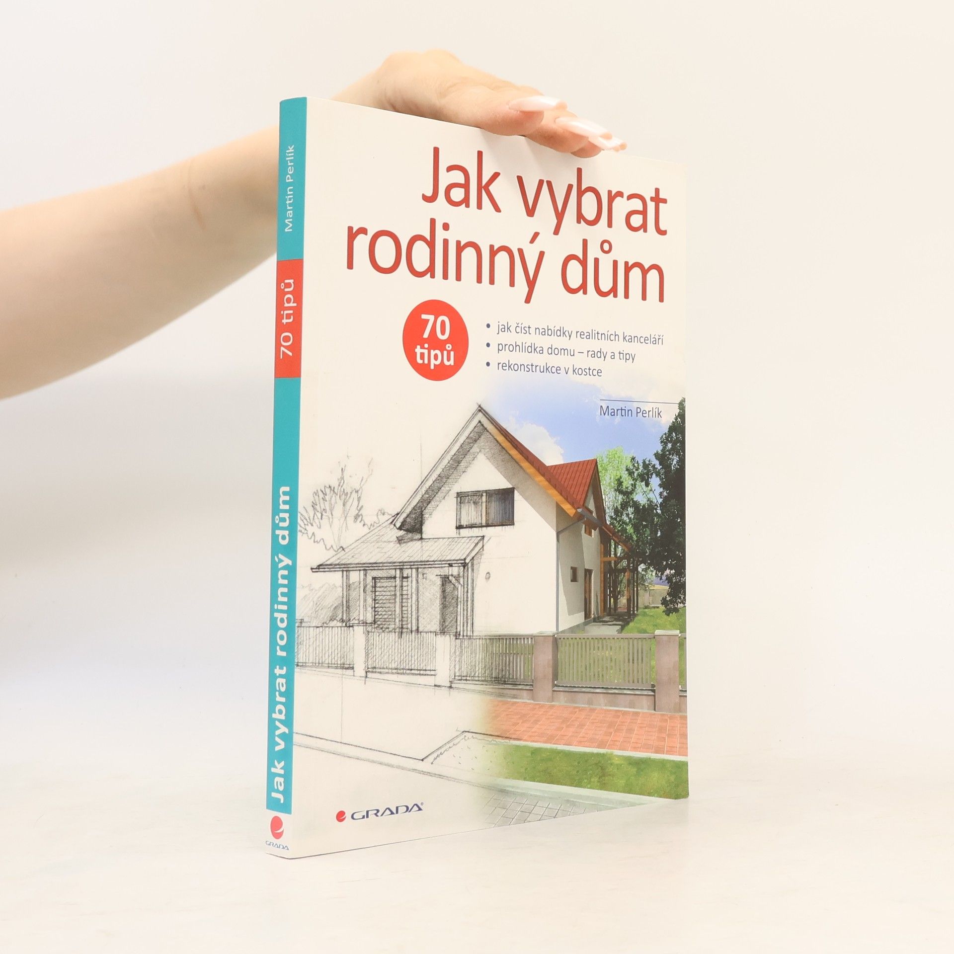 Martin Perlík Jak vybrat rodinný dům