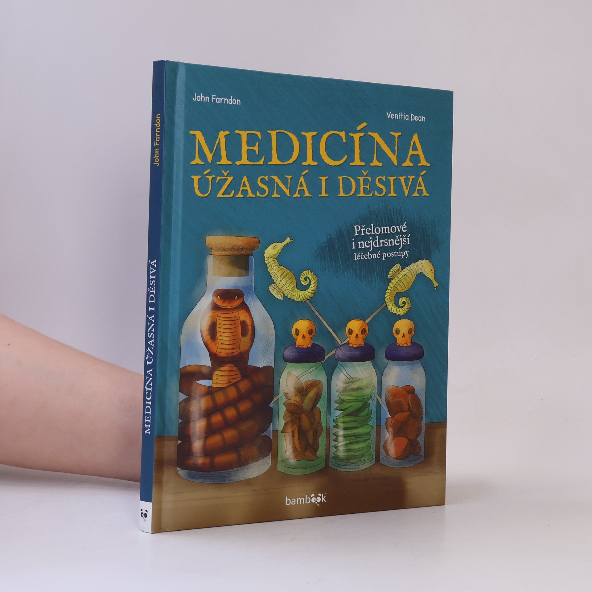 Venitia Dean Medicína úžasná i děsivá : přelomové i nejdrsnější léčebné postupy