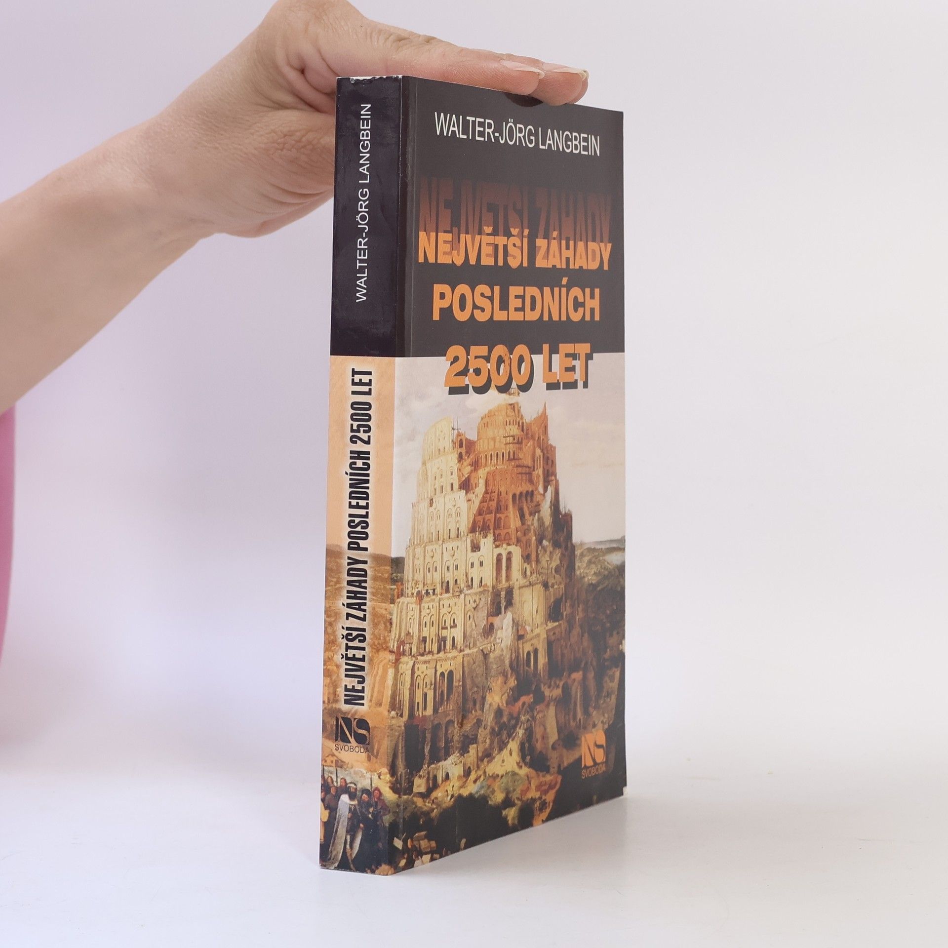 Walter-Jörg Langbein Největší záhady posledních 2500 let