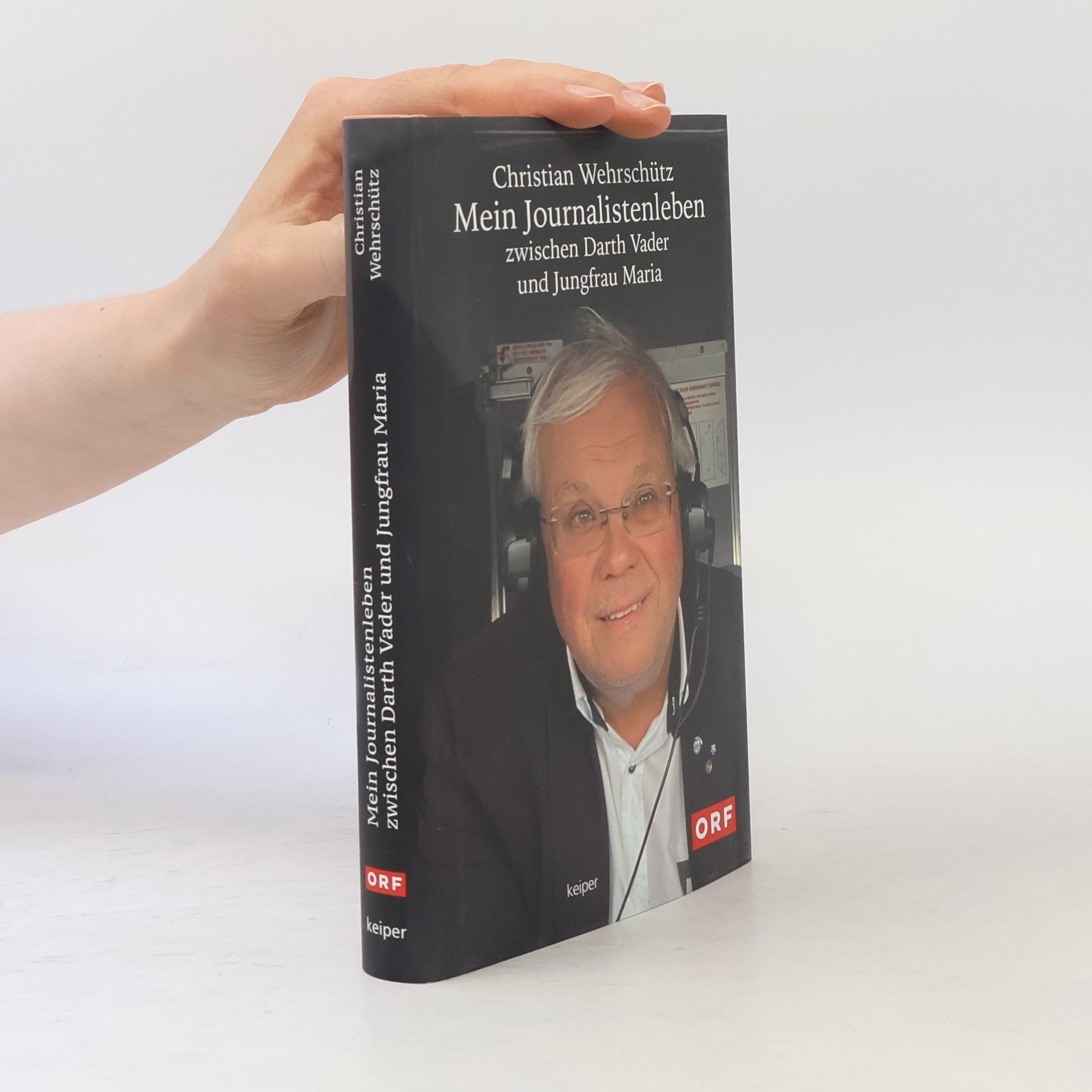 Christian Wehrschütz Mein Journalistenleben zwischen Darth Vader und Jungfrau Maria