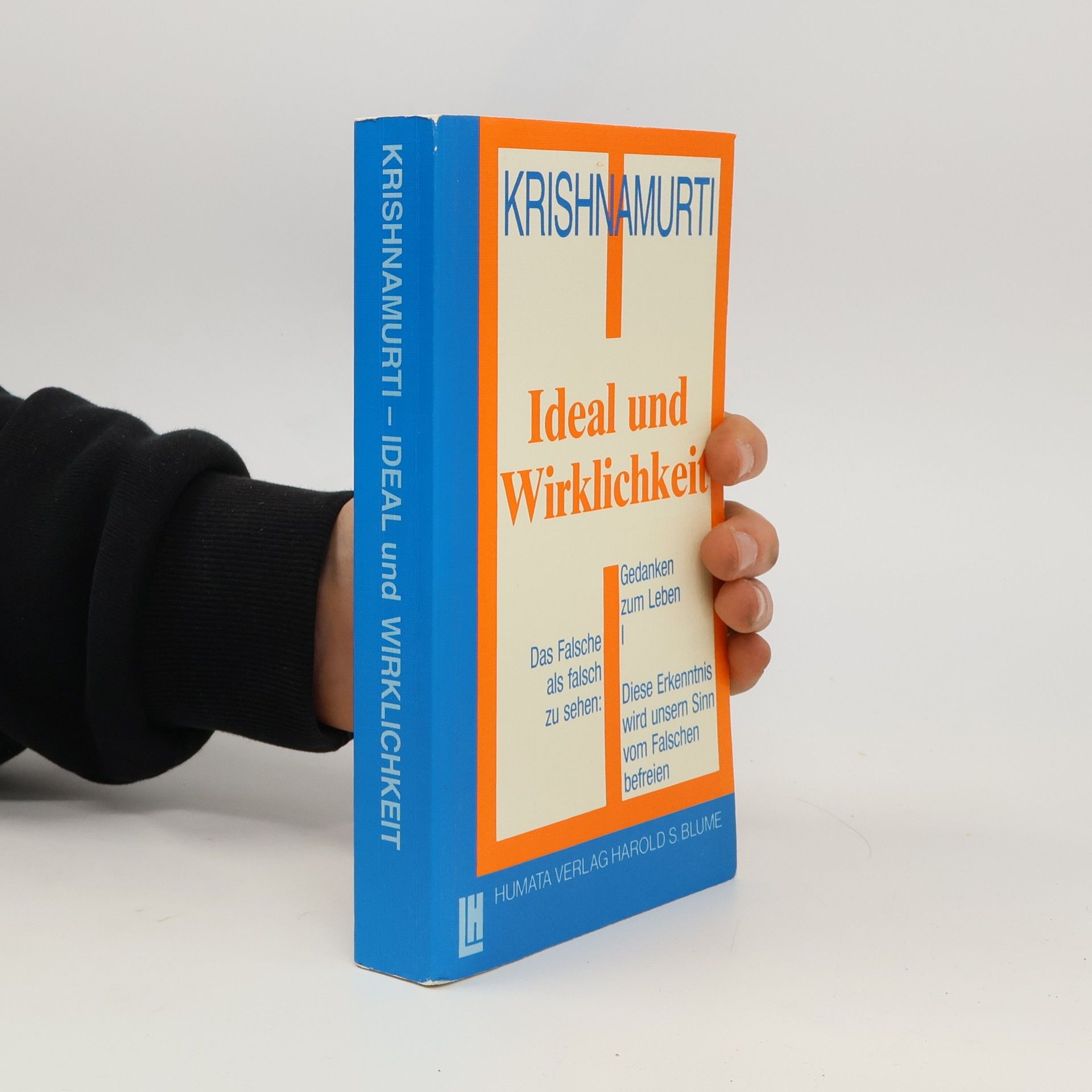 Jiddu Krishnamurti Ideal und Wirklichkeit