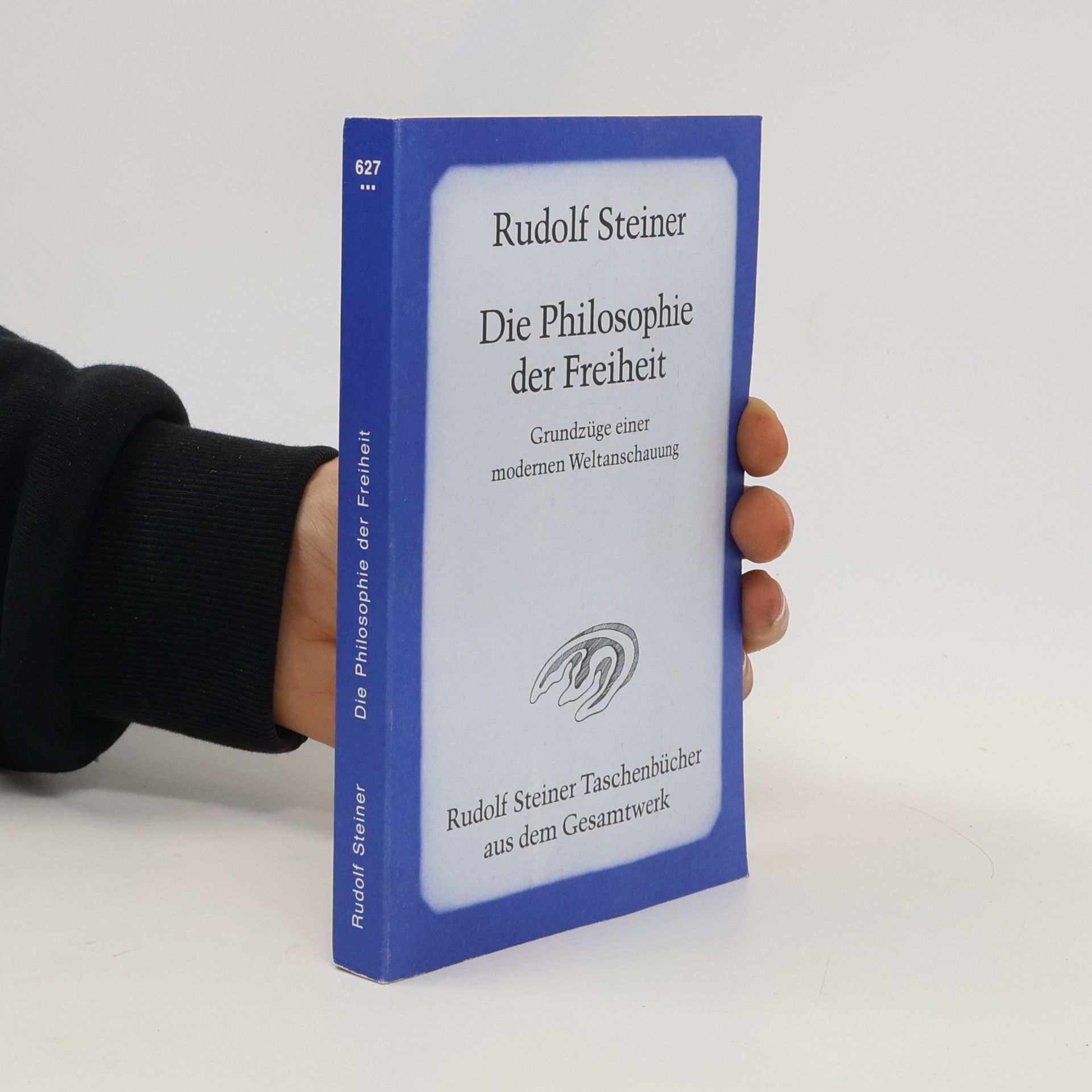 Rudolf Steiner Die Philosophie der Freiheit