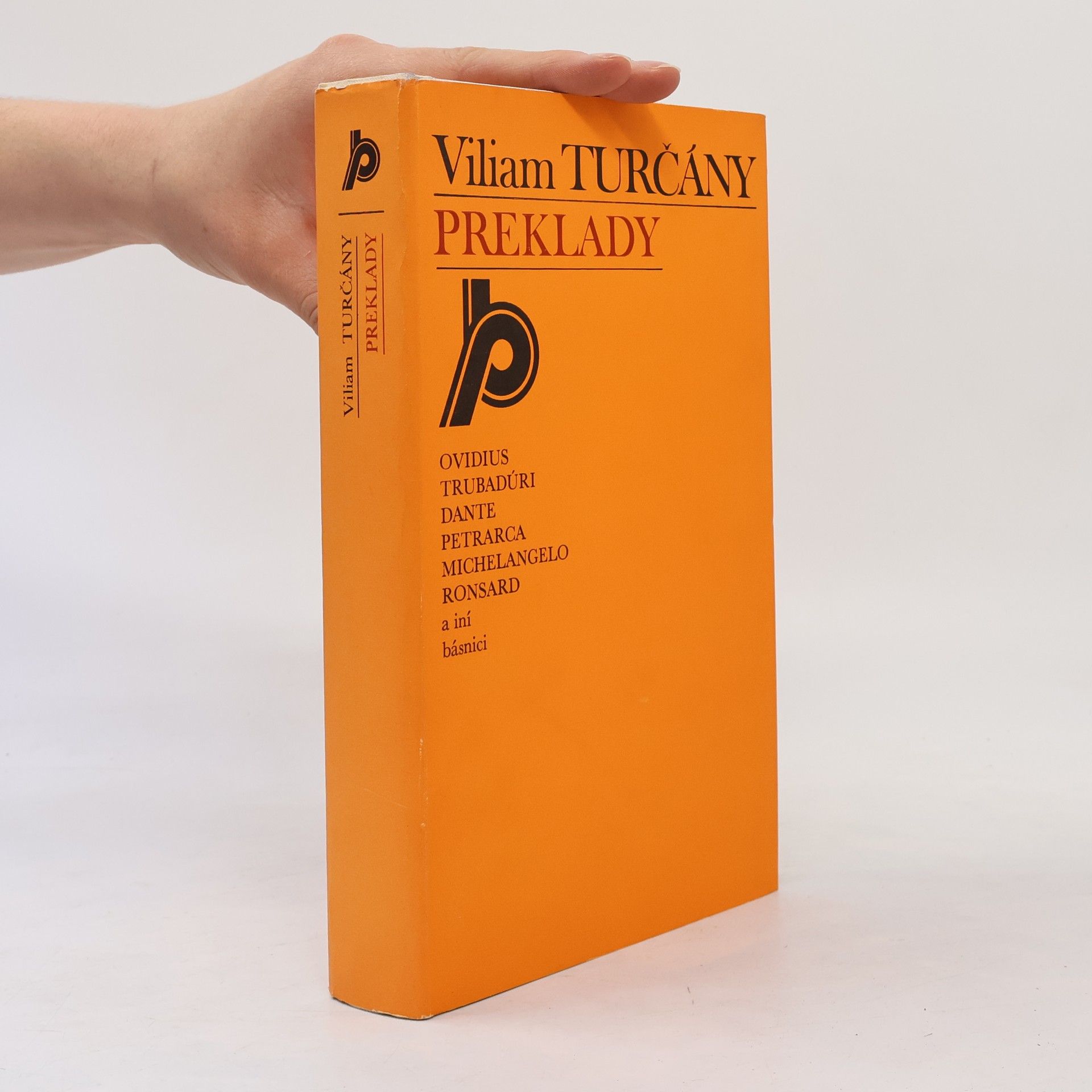 Viliam Turčány Preklady. Ovidius, Trubadúri, Dante, Petrarca, Michelangelo, Ronsard a iní básnici