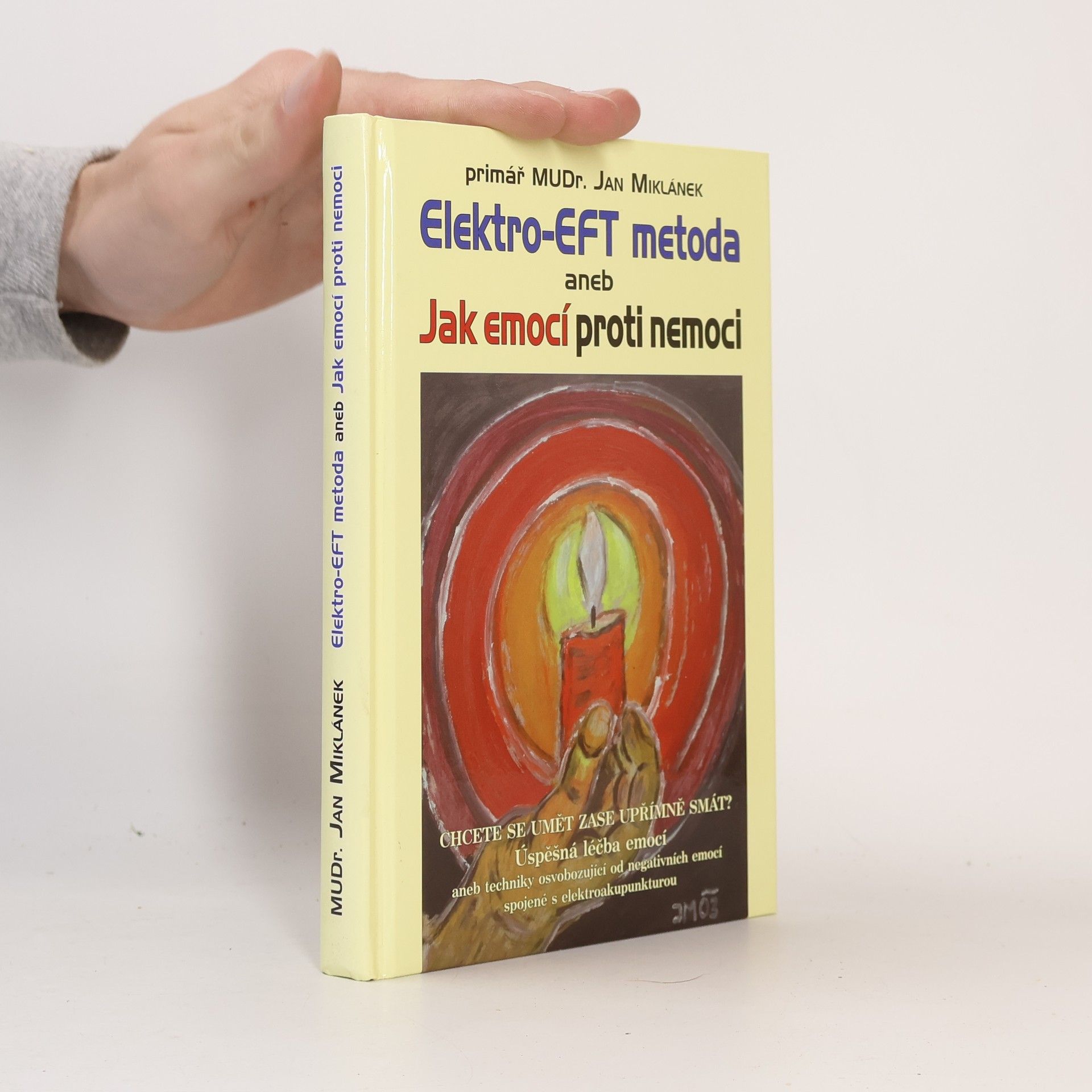 Jan Miklánek Elektro-EFT metoda aneb jak emocí proti nemoci