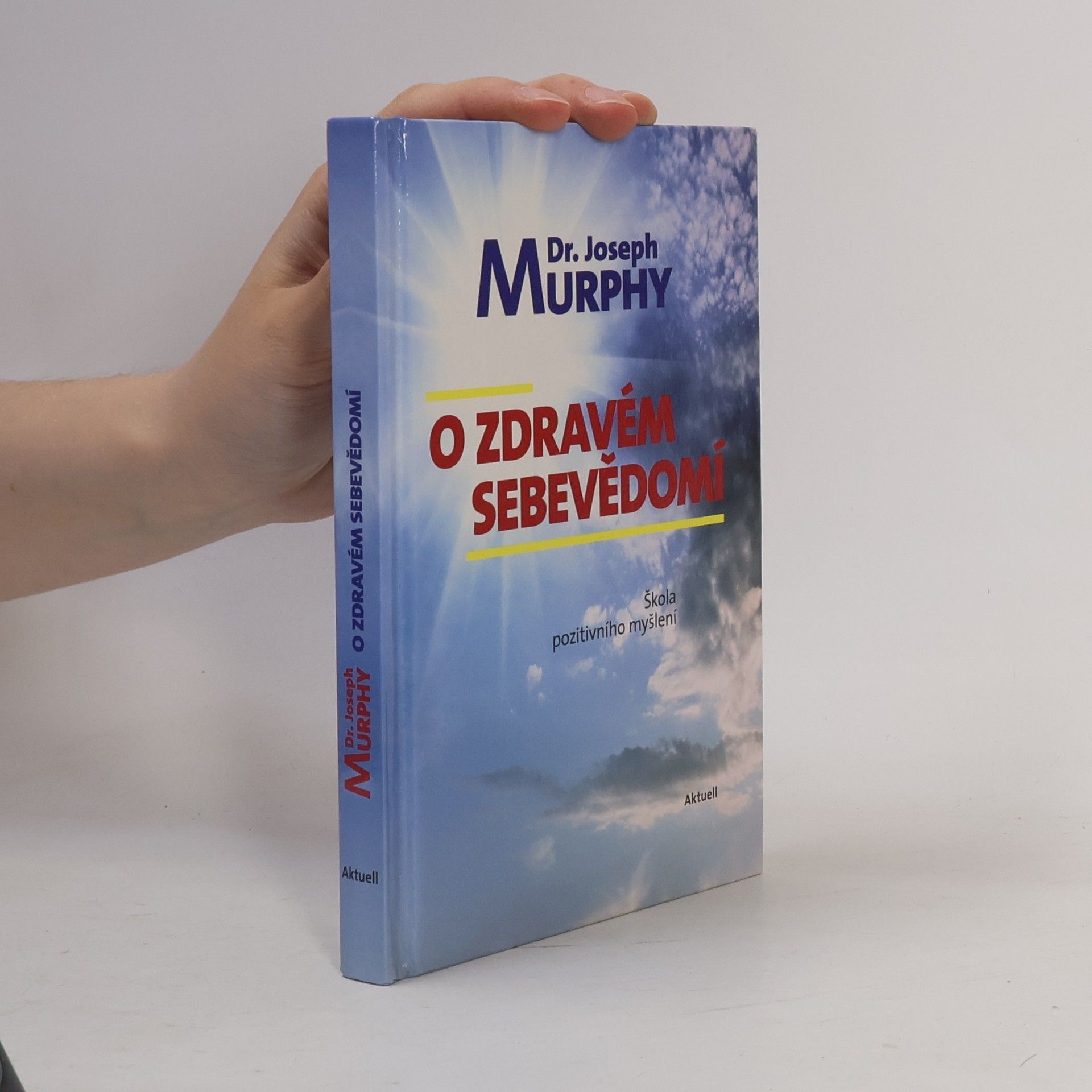 Joseph Murphy O zdravém sebevědomí