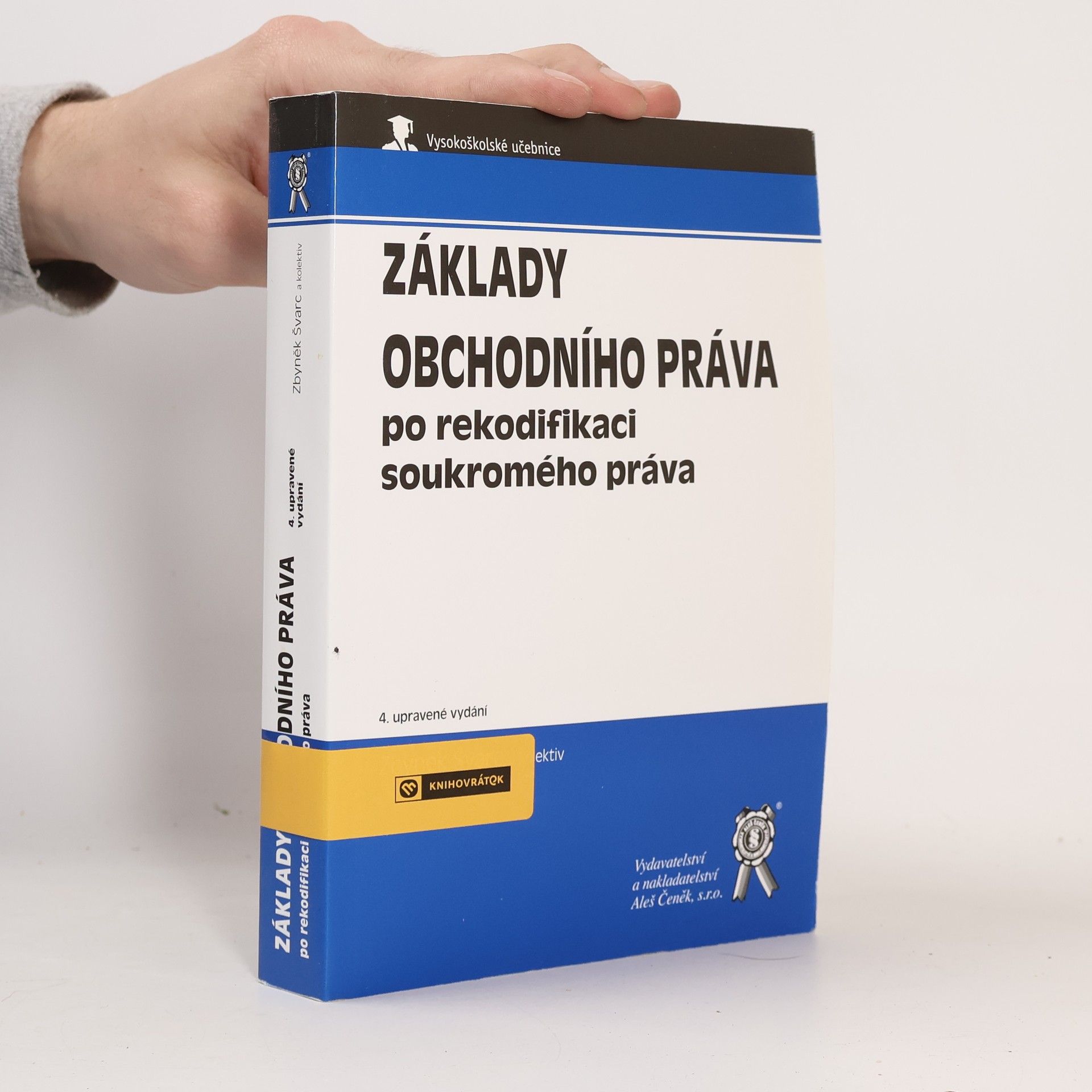 Zbyněk Švarc Základy obchodního práva po rekodifikaci soukromého práva