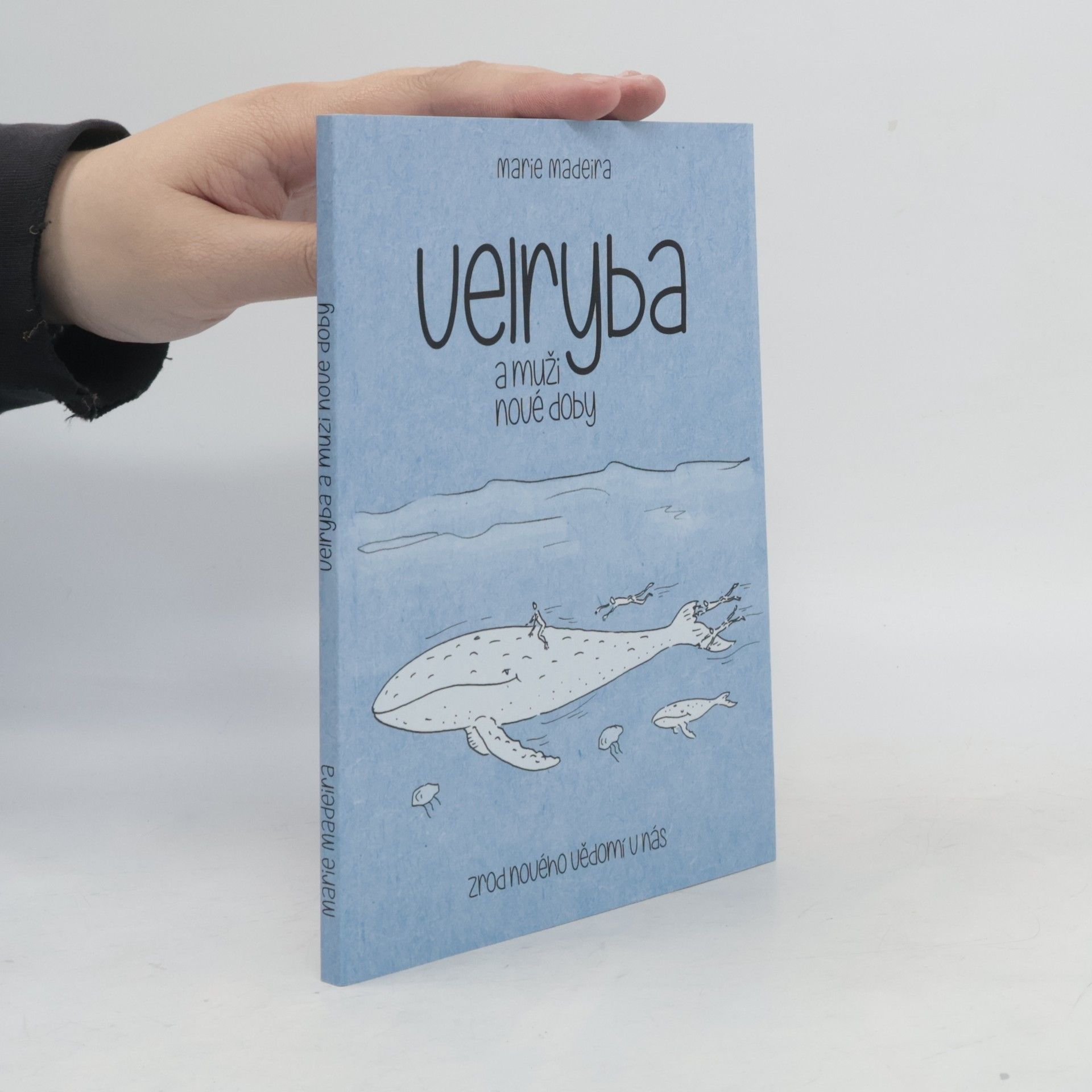 Marie Madeira Velryba a muži nové doby