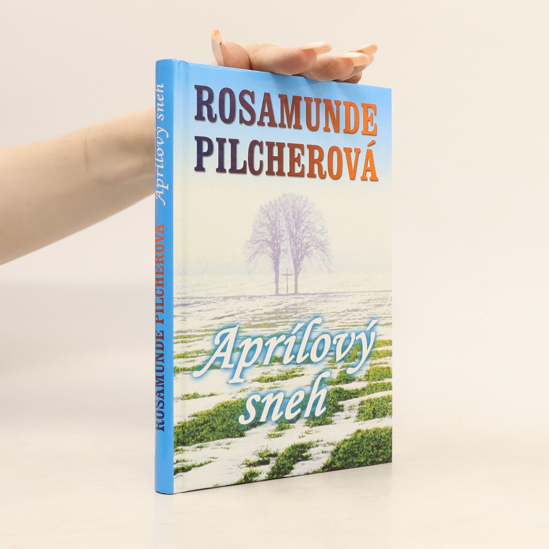 Rosamunde Pilcher Aprílový sneh