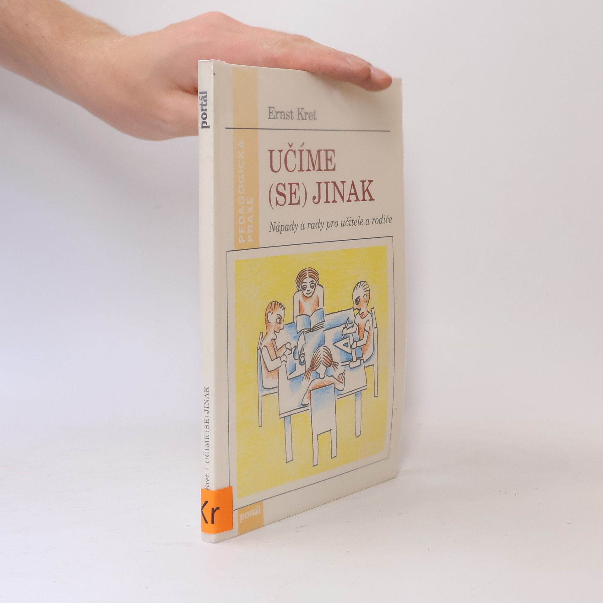 Ernst Kret Učíme (se) jinak - Nápady a rady pro učitele a rodiče