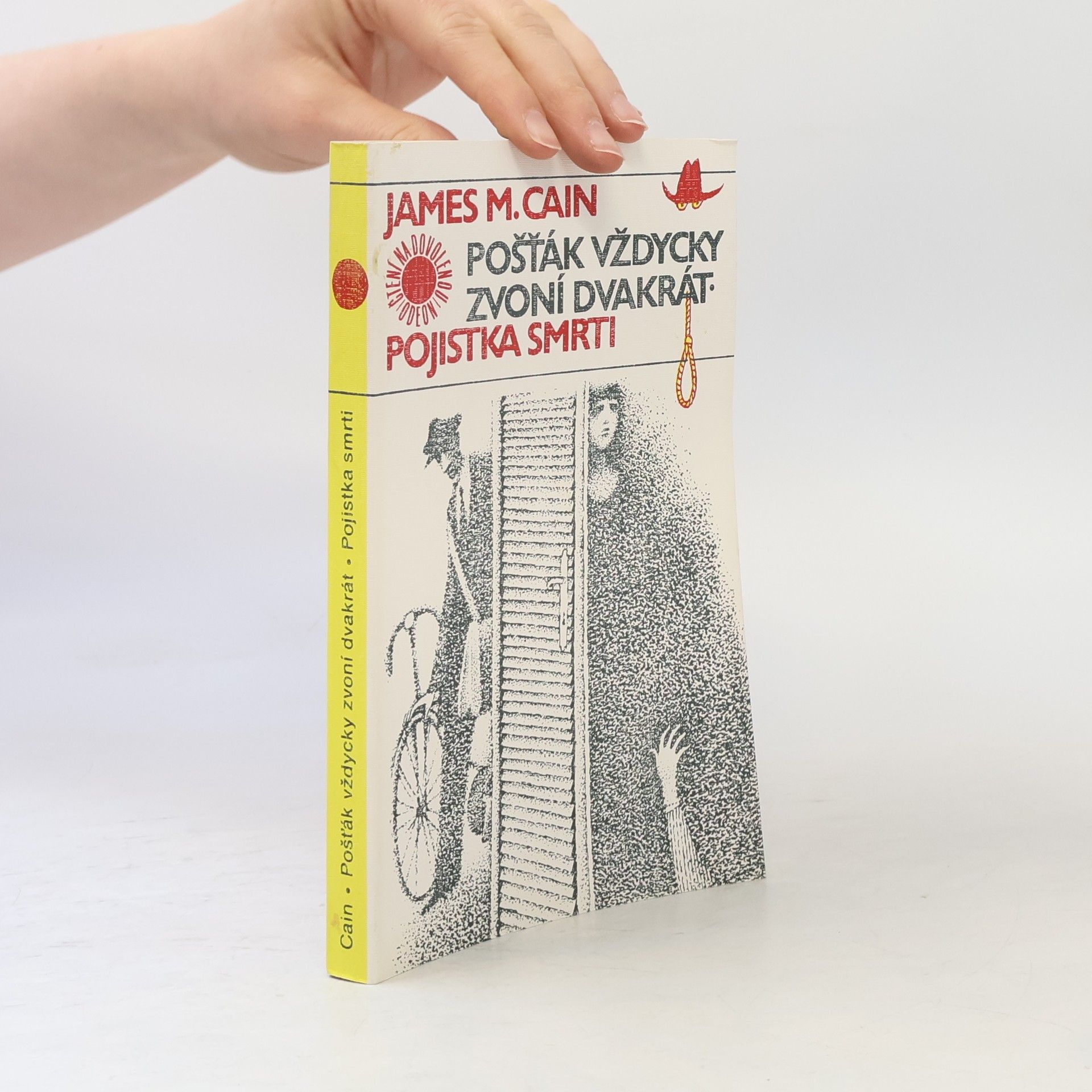 James M. Cain Pošťák vždycky zvoní dvakrát. Pojistka smrti