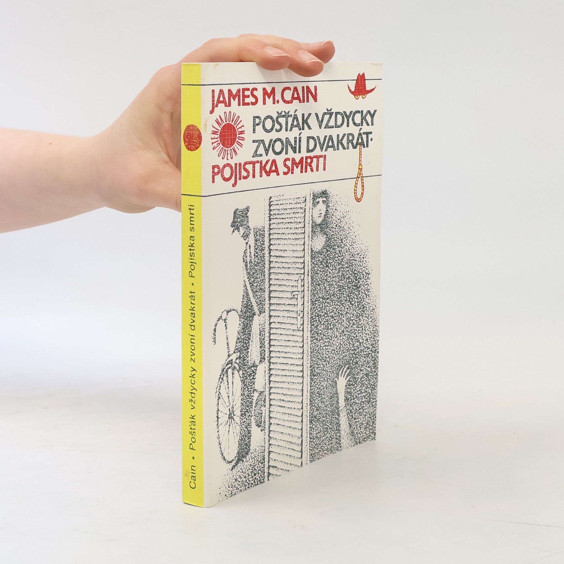 James M. Cain Pošťák vždycky zvoní dvakrát. Pojistka smrti