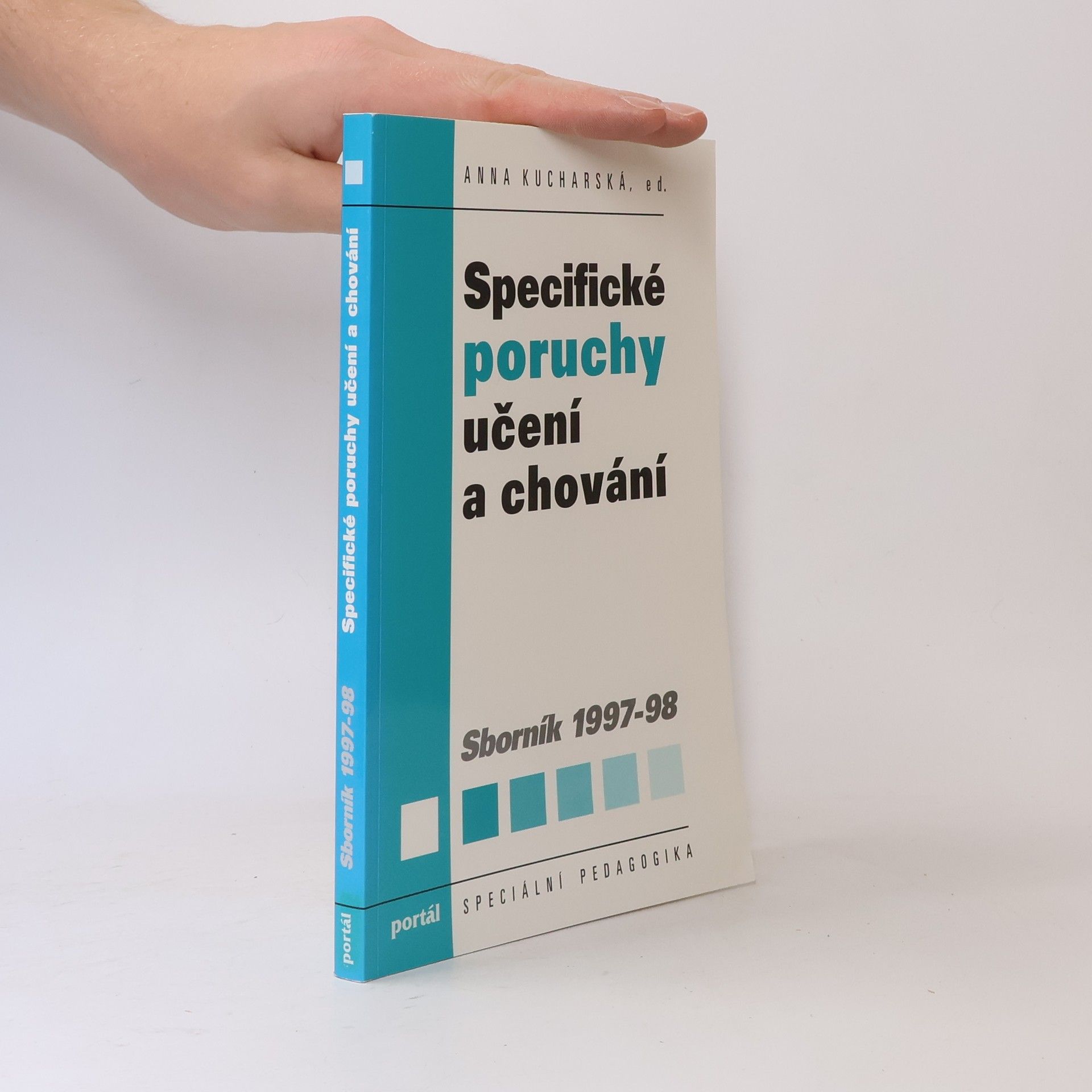 Anna Kucharská Specifické poruchy učení a chování : sborník 1997-98