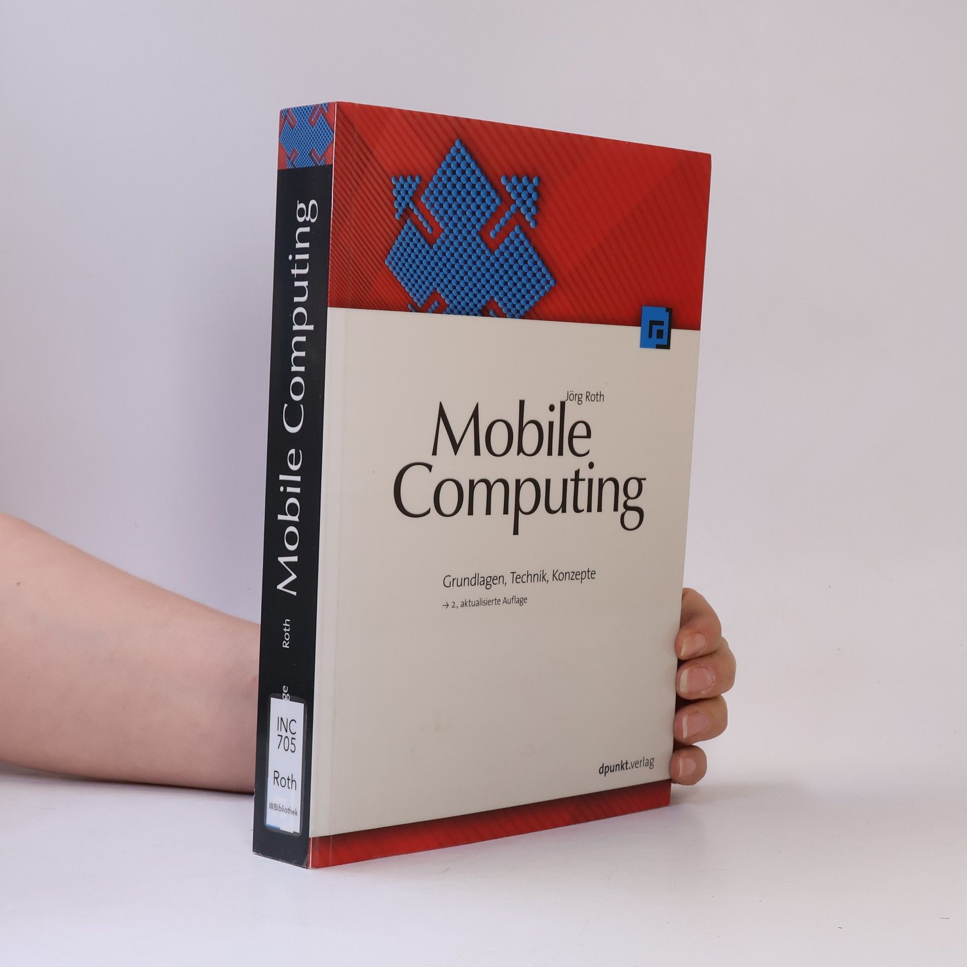 Jörg Roth Mobile Computing: 2. aktualisierte Auflage