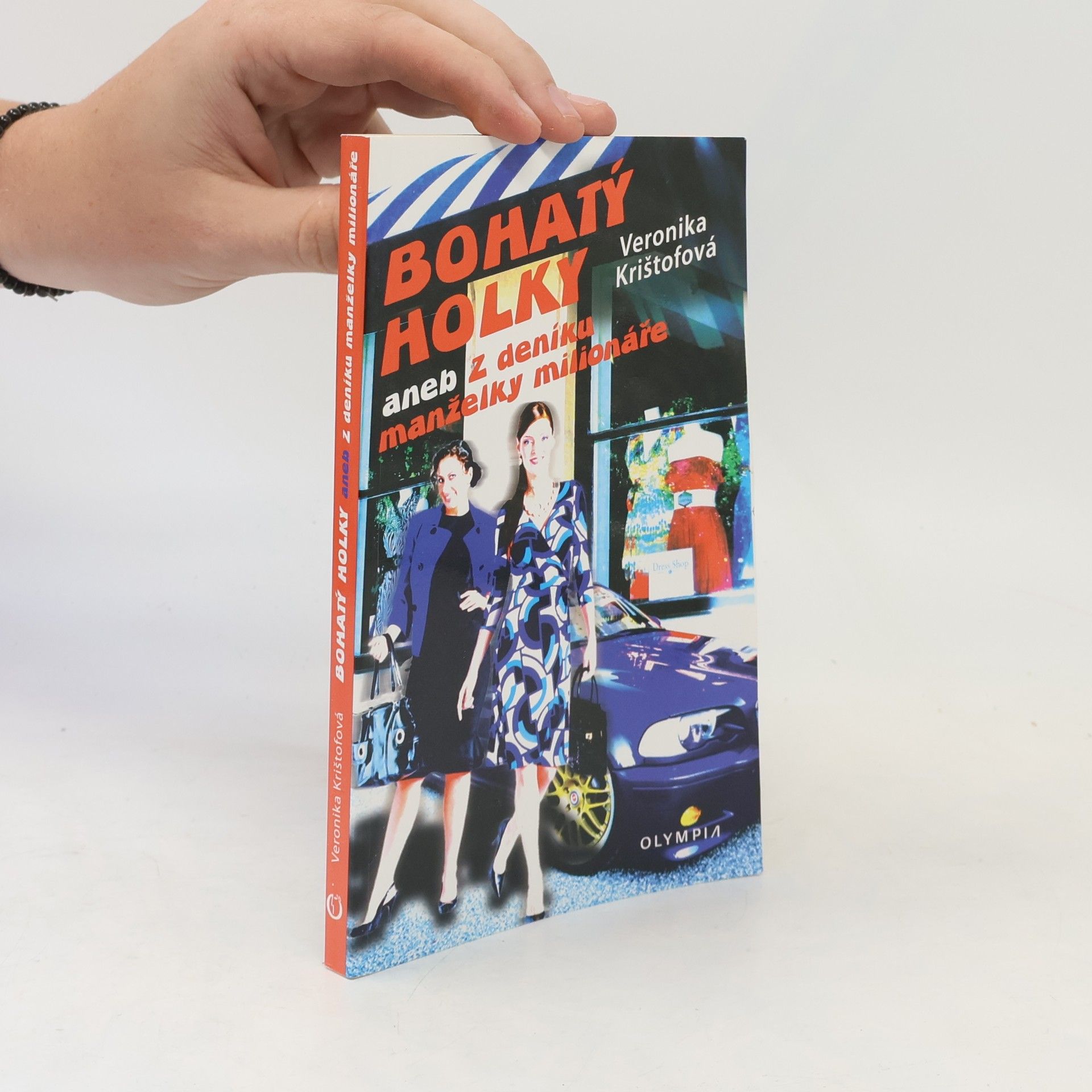 Veronika Krištofová Bohatý holky aneb Z deníku manželky milionáře