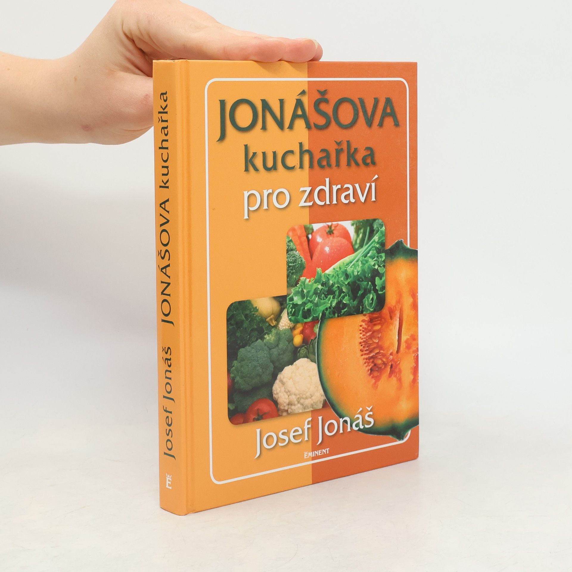 Josef Jonáš Jonášova kuchařka pro zdraví