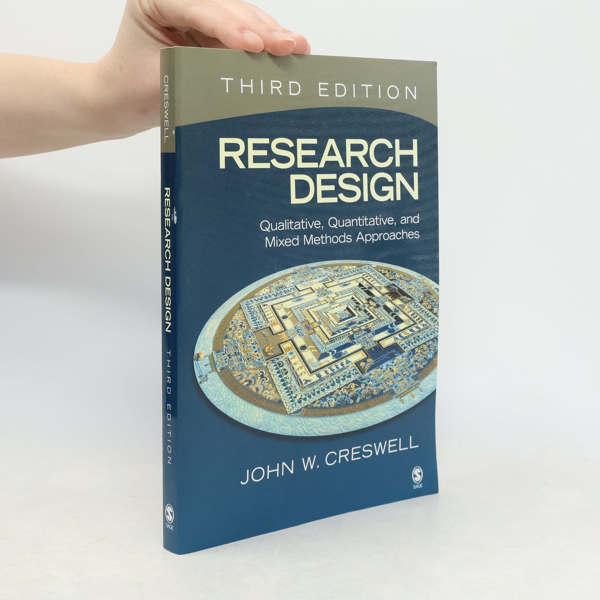John W. Creswell Research design : qualitative, quantitative, and mixed methods approaches