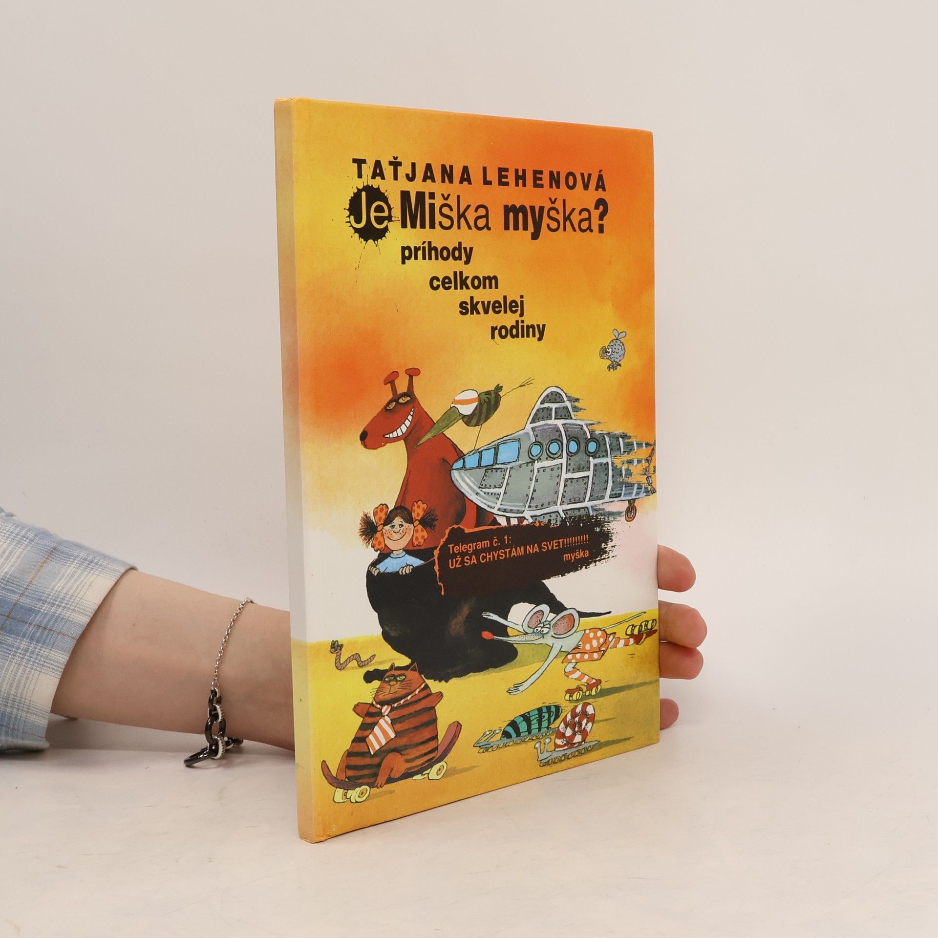 Je Miška myška? : príhody celkom skvelej rodiny