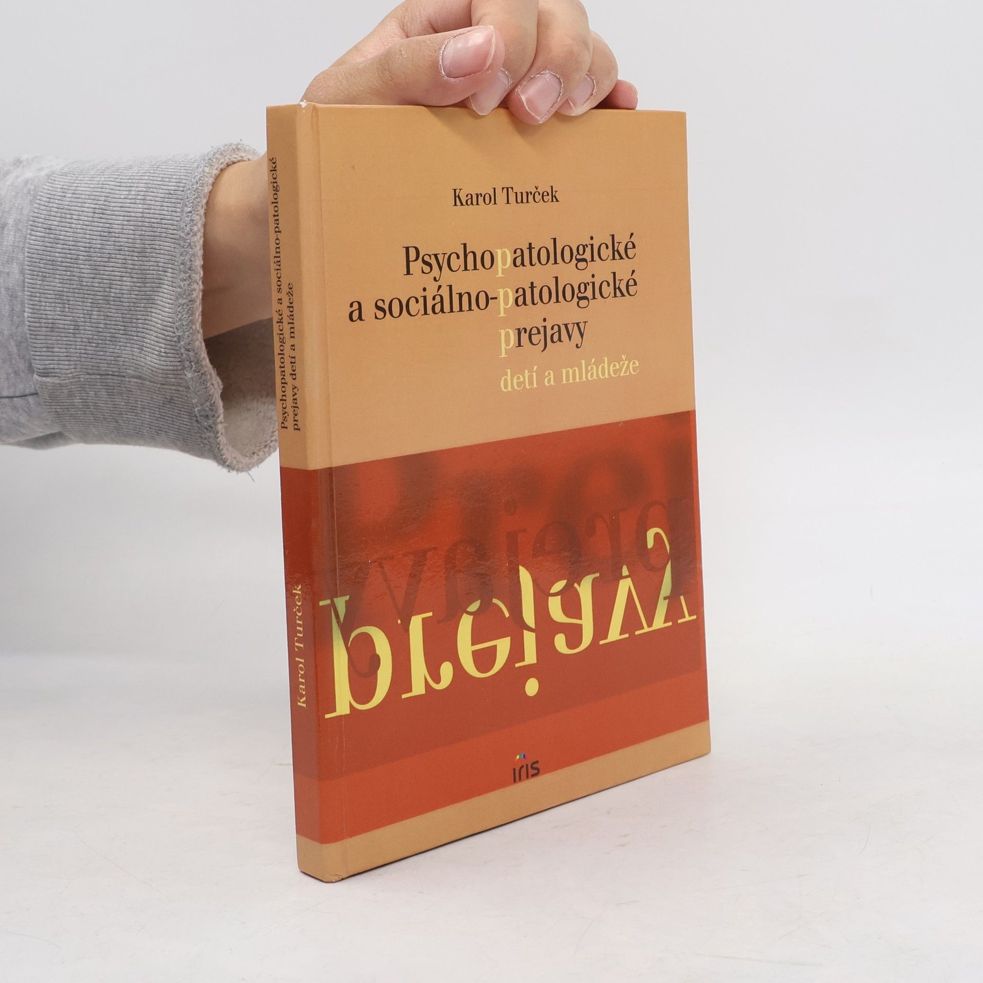 Karol Turček Psychopatologické a sociálno-patologické prejavy u detí a mládeže