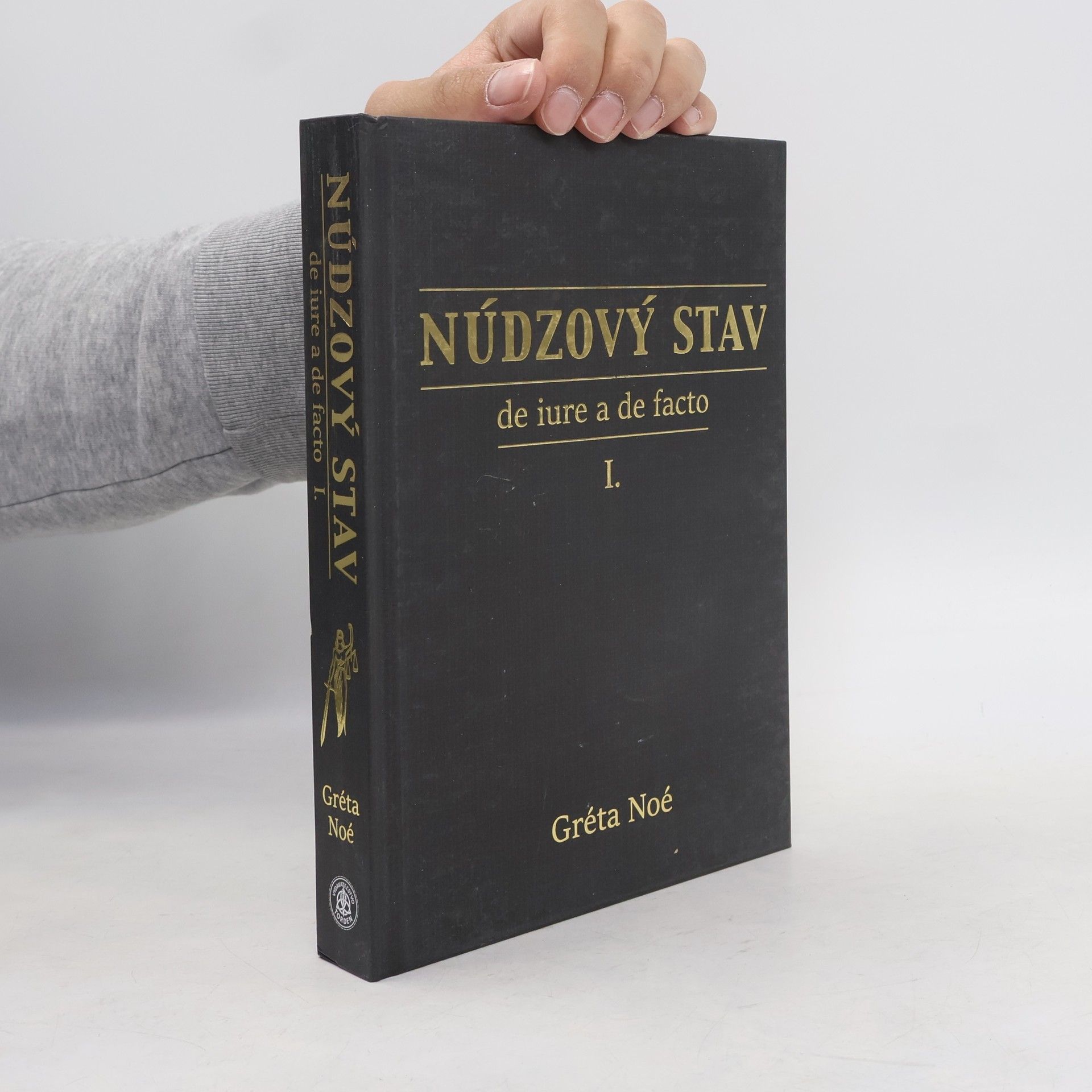 Gréta Noé Núdzový stav de iure a de facto I.