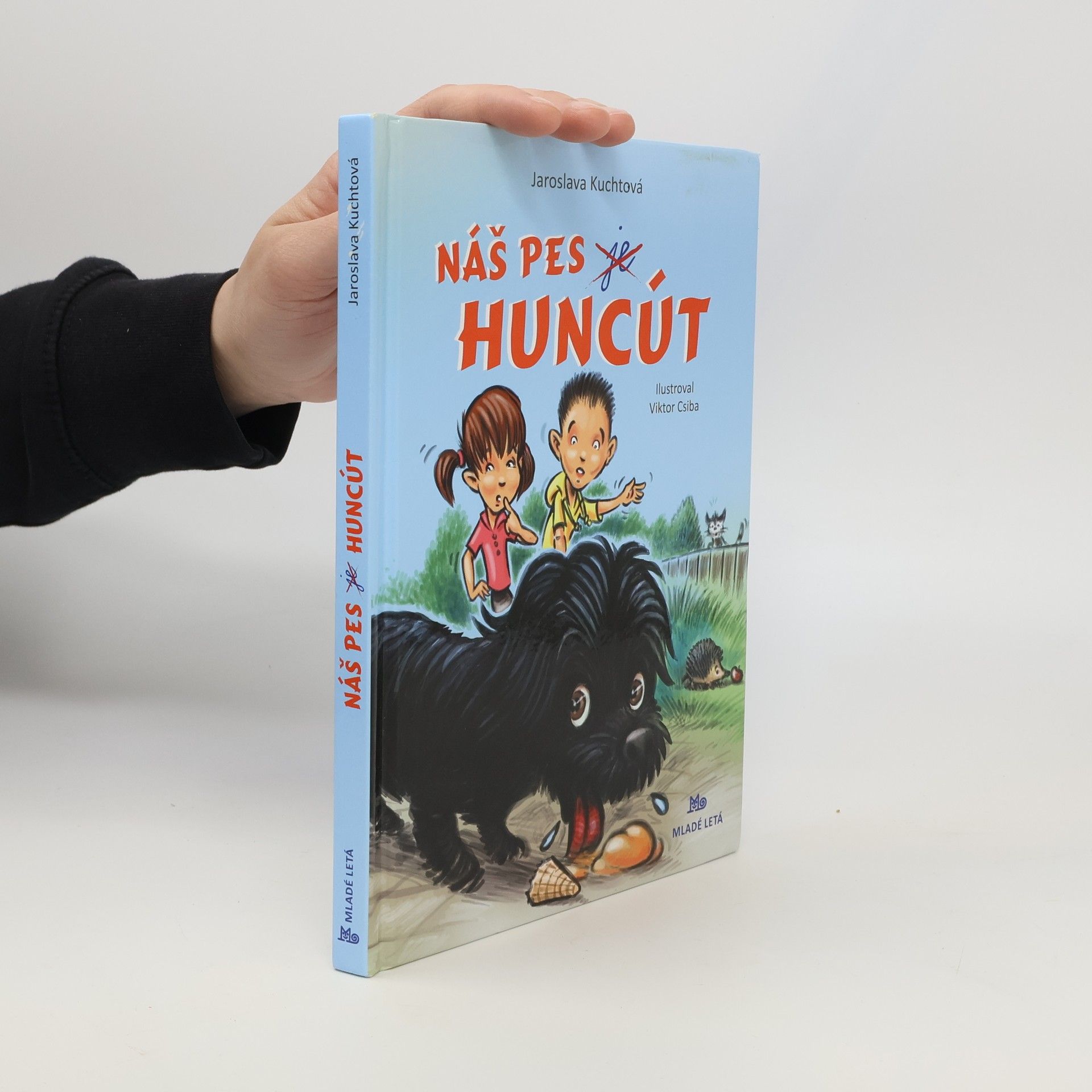 Jaroslava Kuchtová Náš pes je Huncút