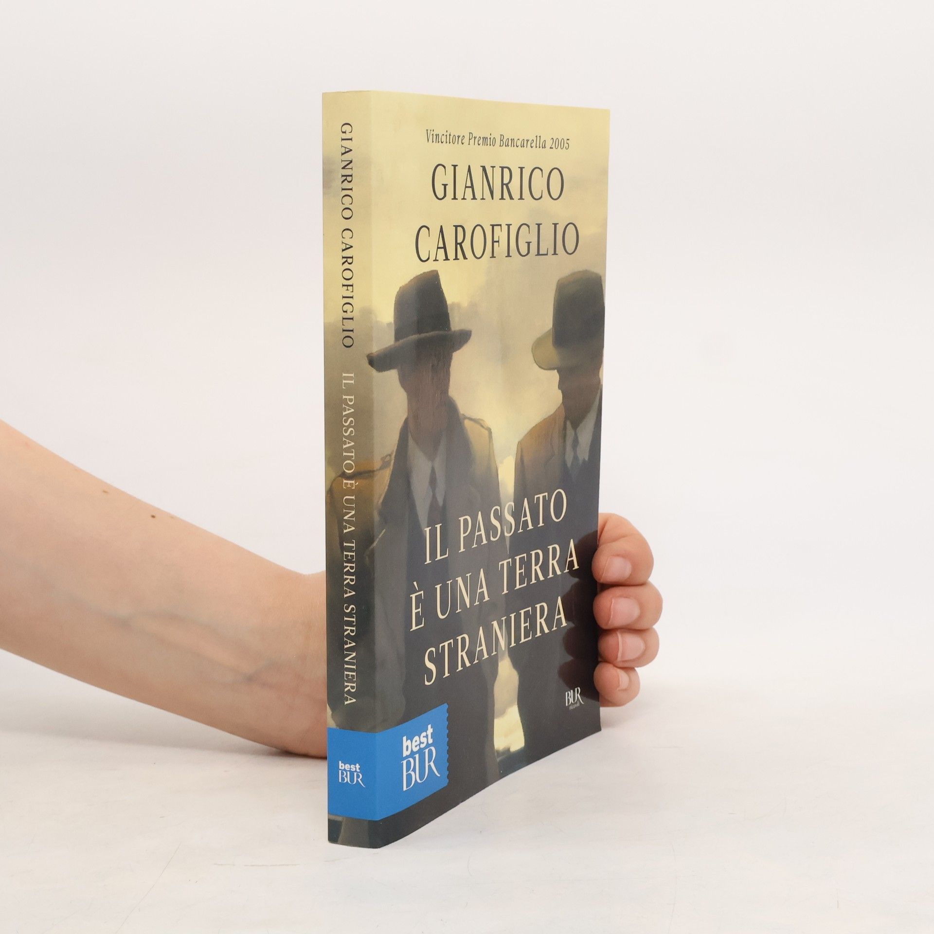 Gianrico Carofiglio Il Passato è una terra straniera. Die Vergangenheit ist ein gefährliches Land, italienische Ausgabe