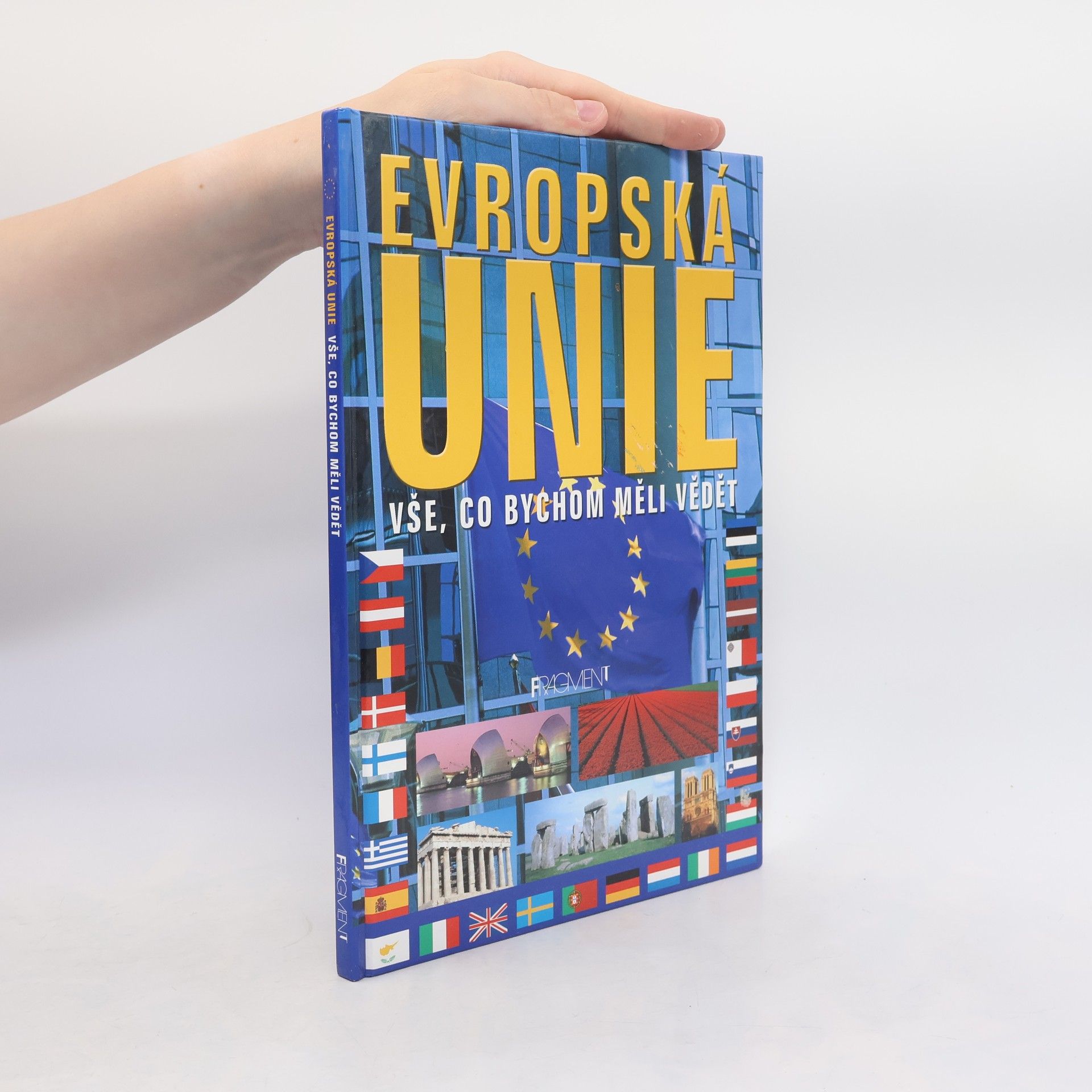 Evropská unie. Vše, co bychom měli vědět