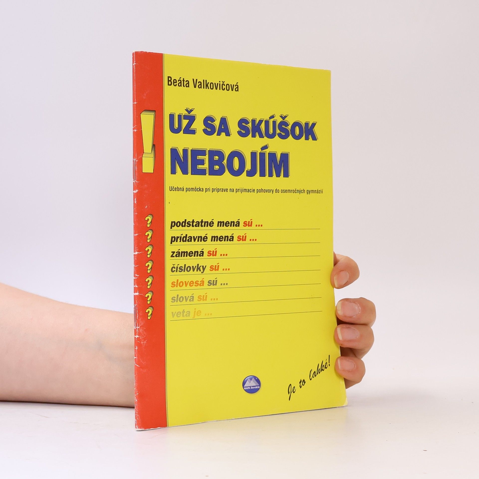 Už sa skúšok nebojím