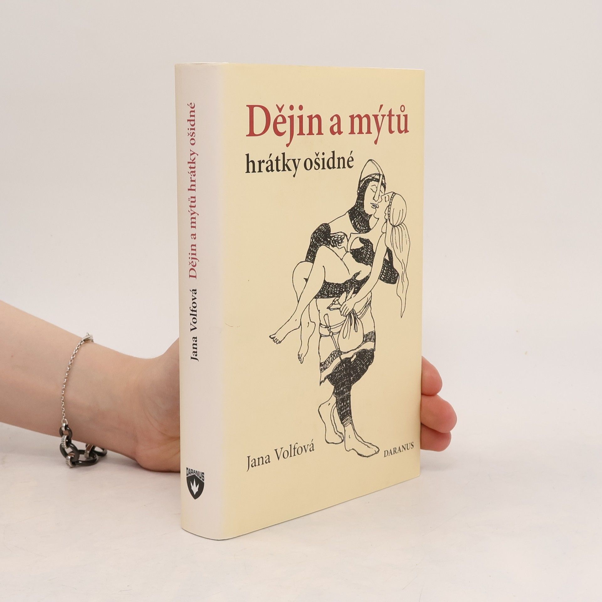 Jana Volfová Dějin a mýtů hrátky ošidné