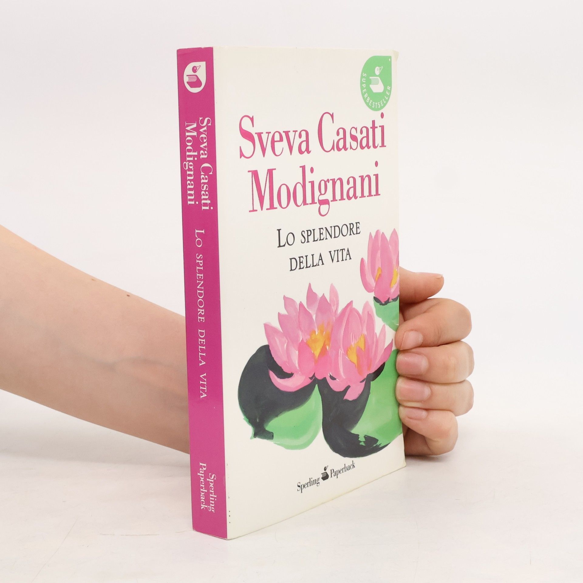 Sveva Casati Modignani Lo splendore della vita