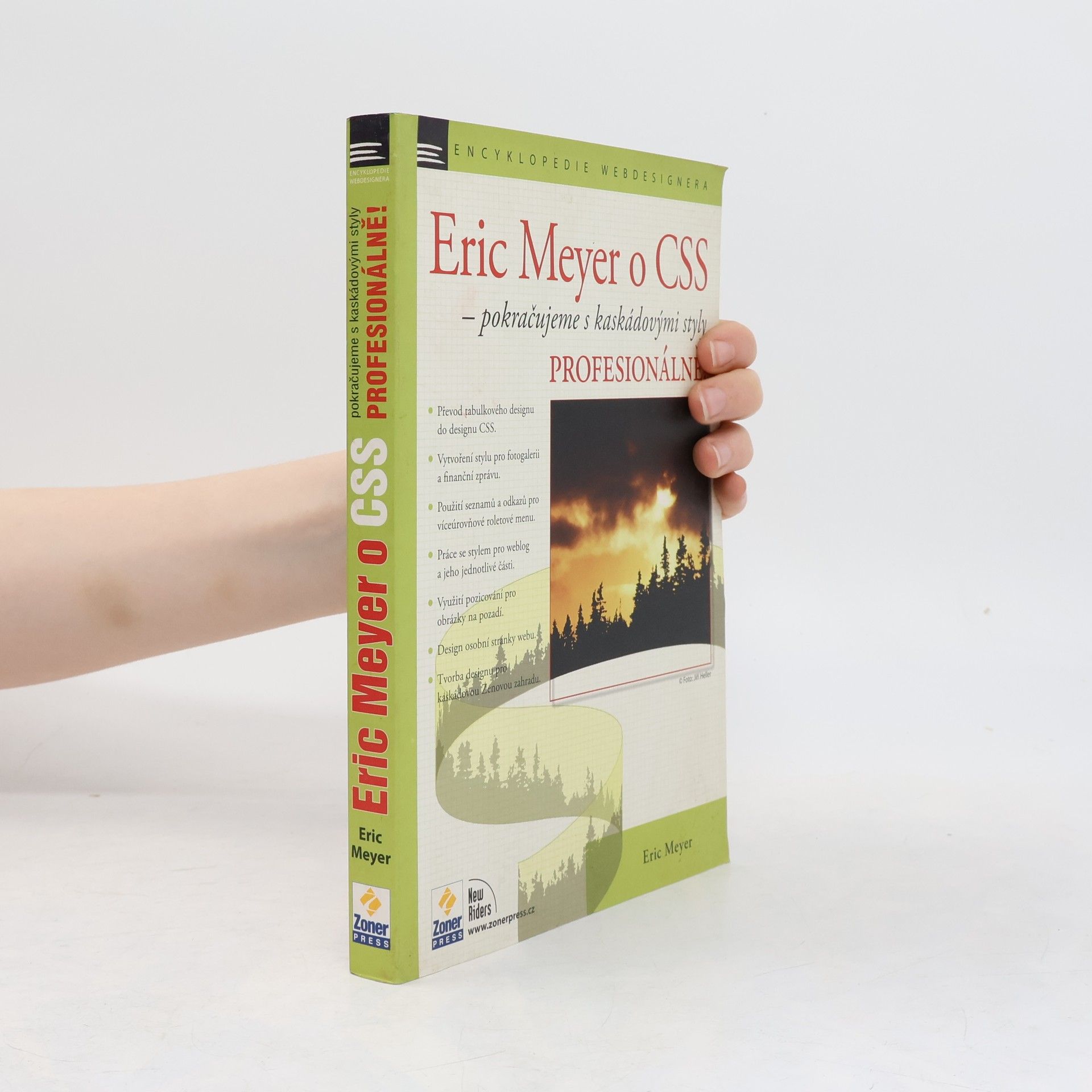 Eric A. Meyer Eric Meyer o CSS. Pokračujeme s kaskádovými styly profesionálně!