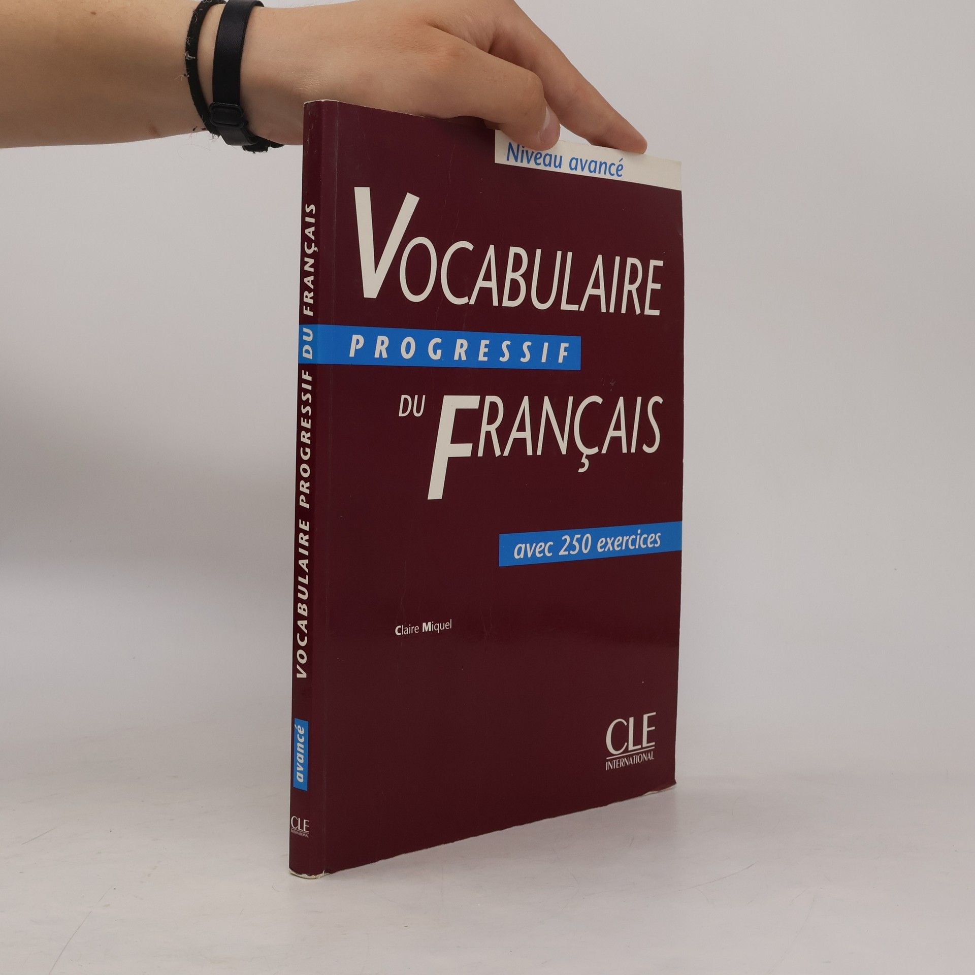 Vocabulaire progressif du français. Avec 250 exercices